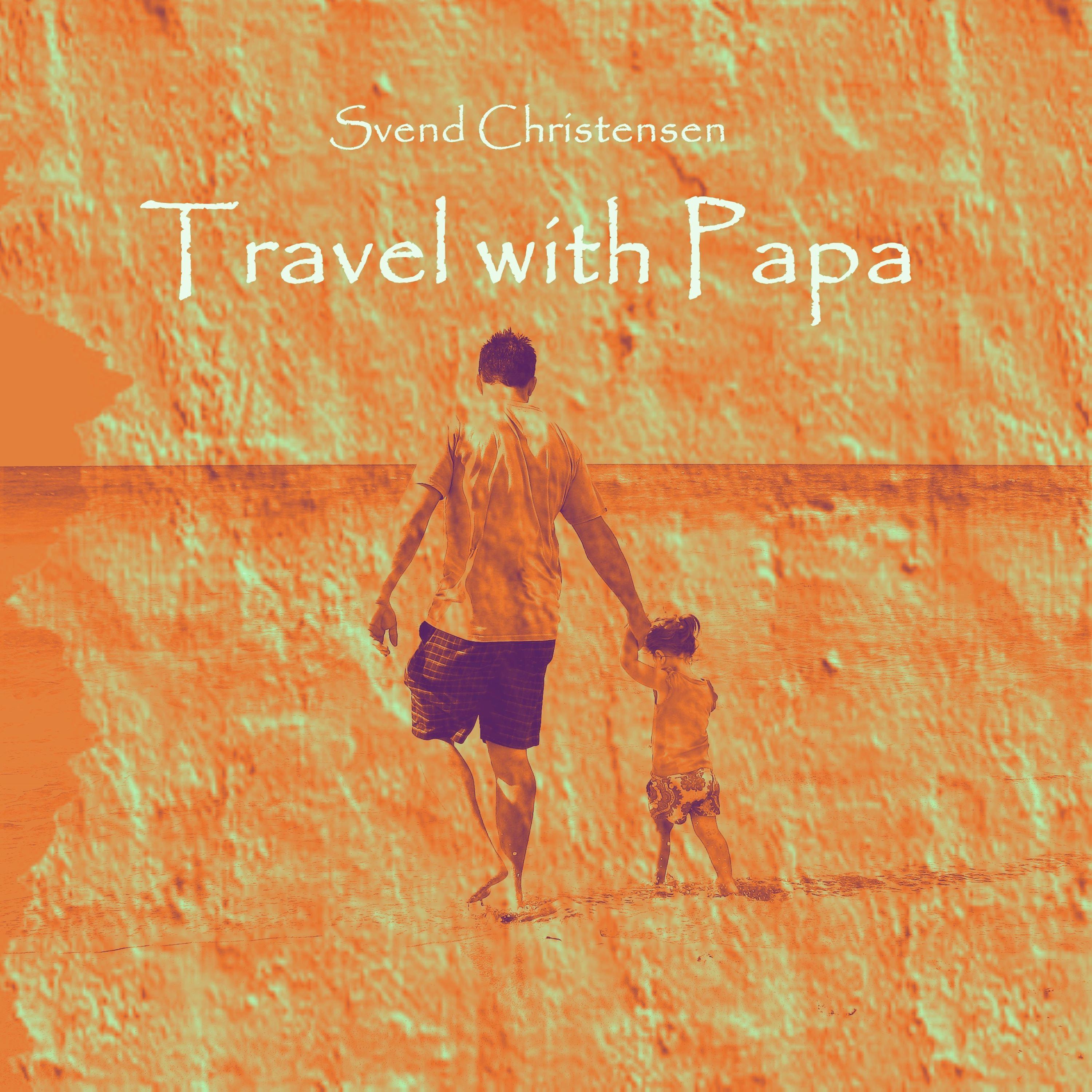 Travel With Papa