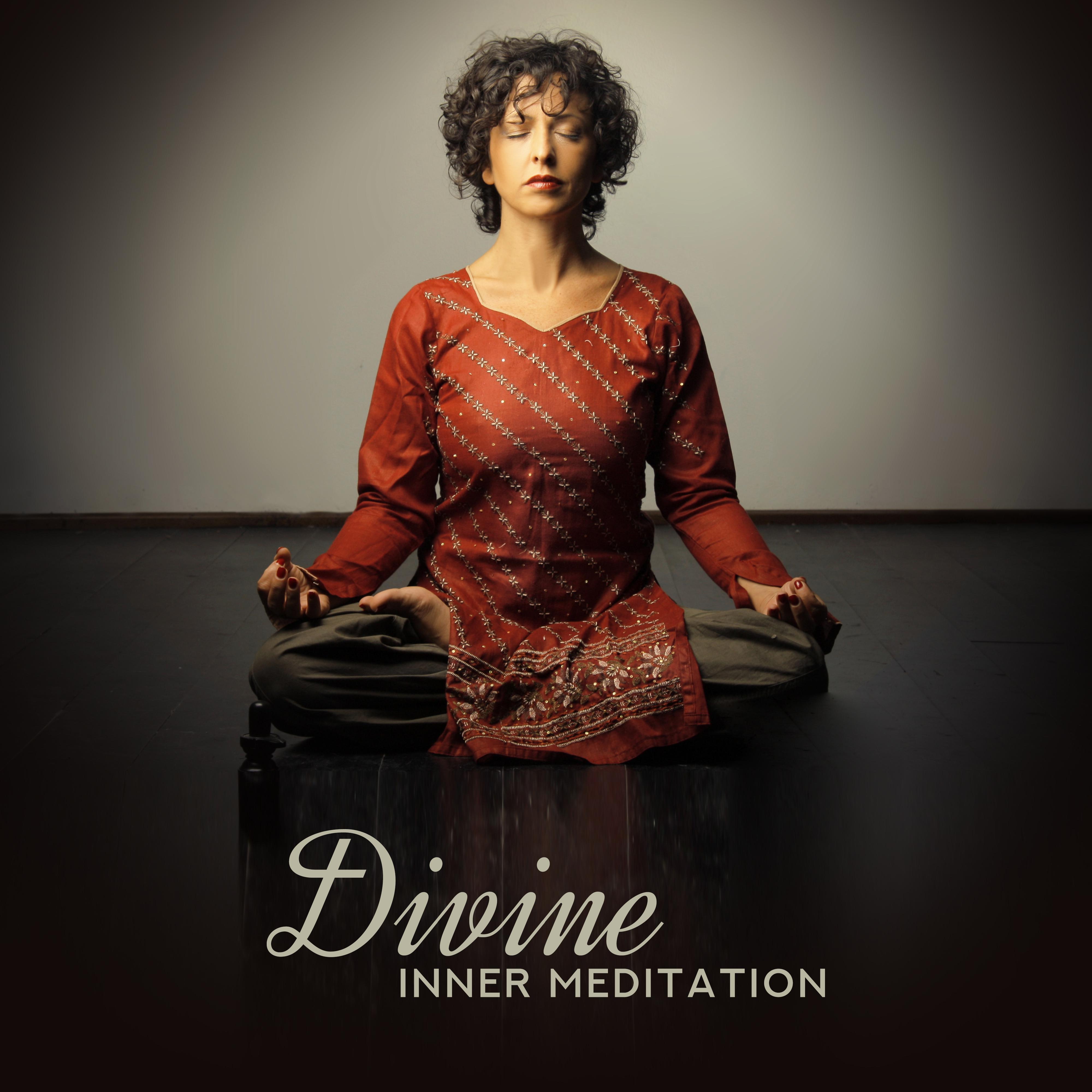 Divine Inner Meditation: 2019 New Age Compilation of Best Music for Deep Yoga Contemplation & Relaxation, Third Eye Opening, Inner Balance & Harmony, Chakra Healing