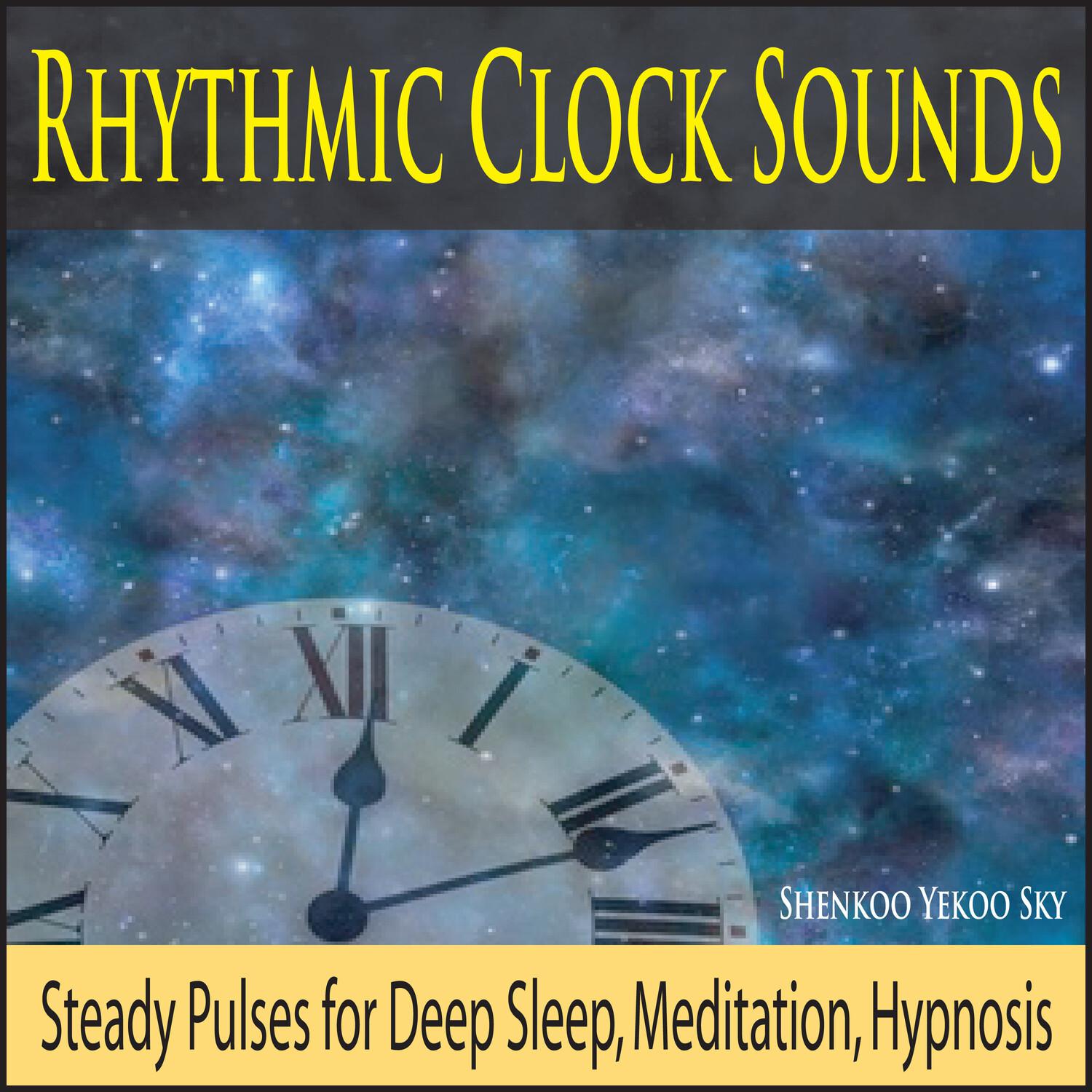 Rhythmic Clock Sounds: Steady Pulses for Deep Sleep, Meditation, Hypnosis