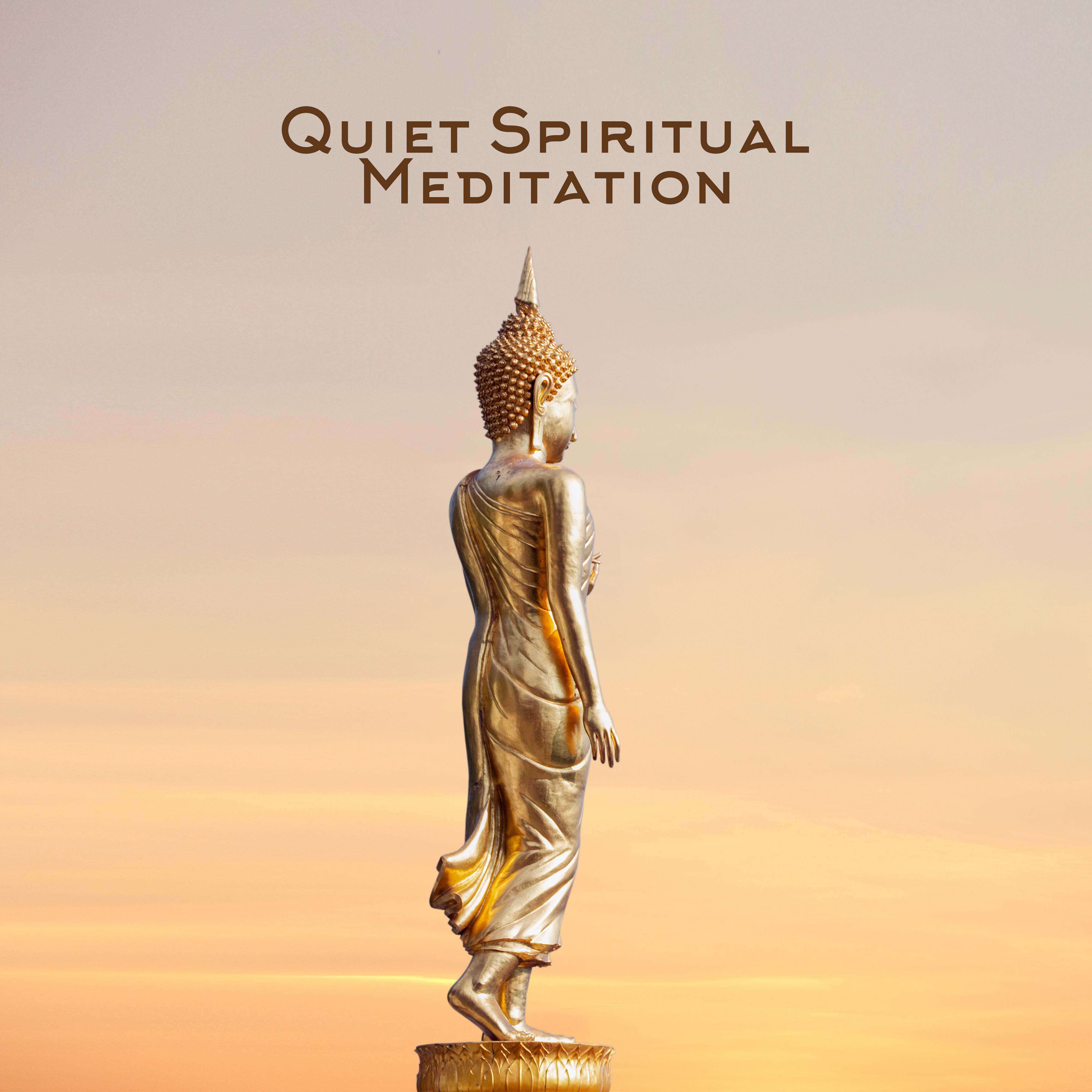 Quiet Spiritual Meditation: Relaxing Music for Buddhist Meditation, Yoga Practice, Inner Cleansing and Release from the Negative Influence of Thoughts and Emotions