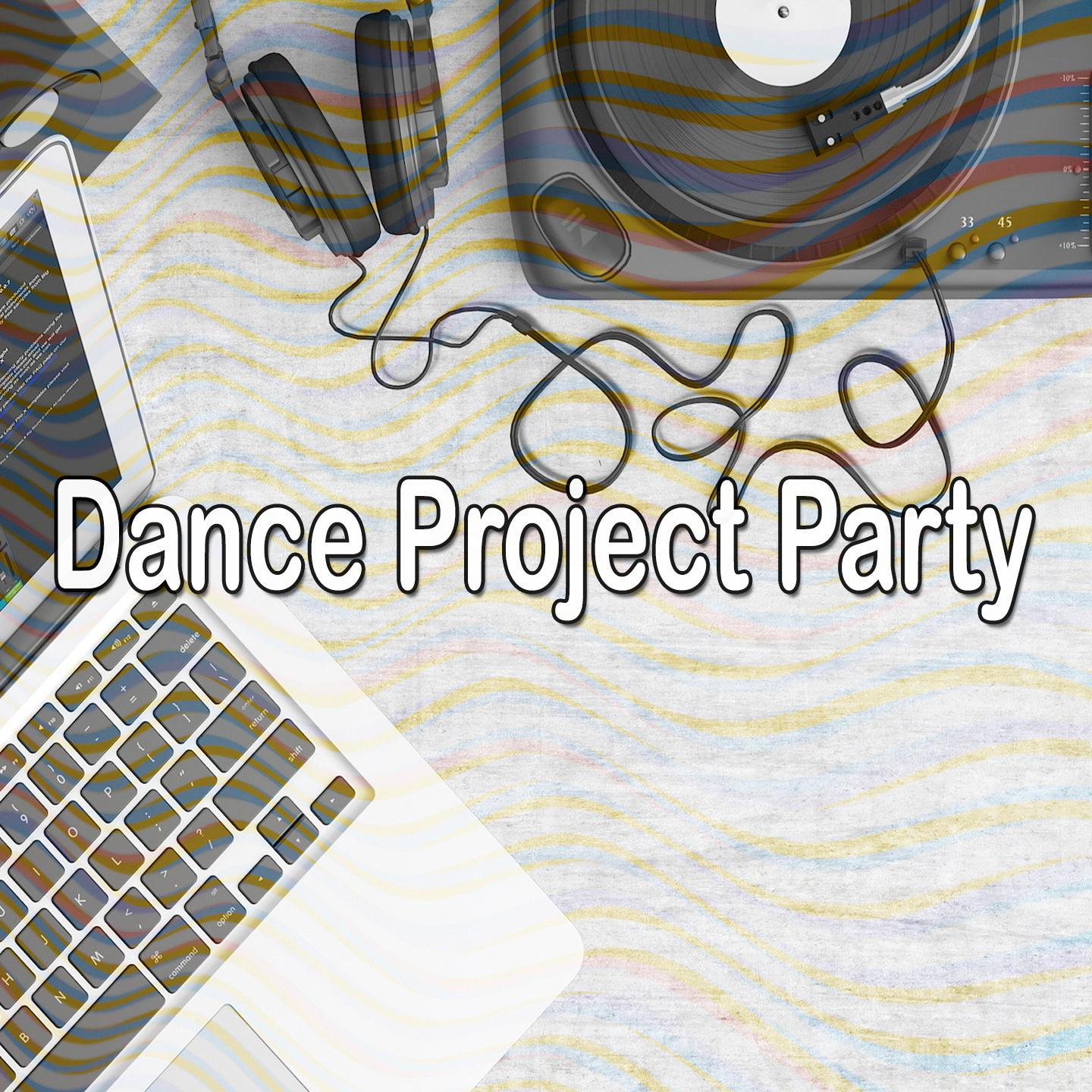 Dance Project Party