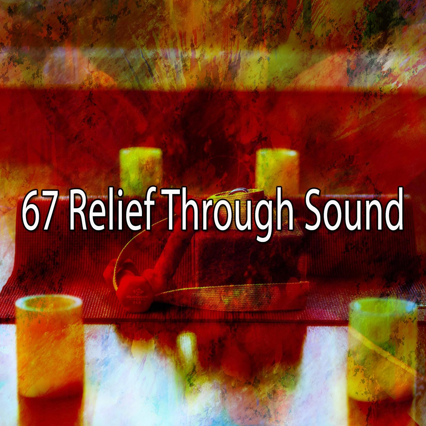 67 Relief Through Sound