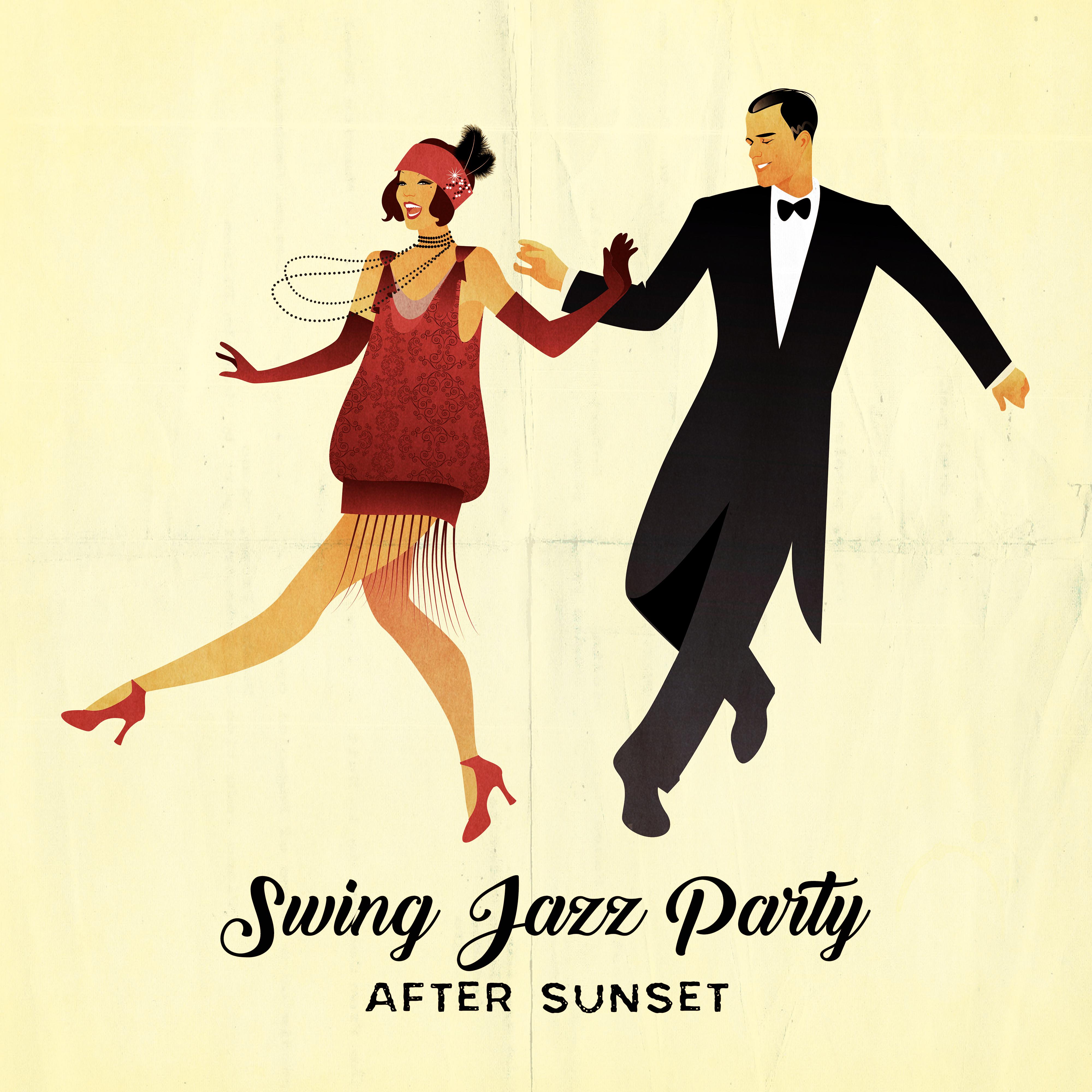 Swing Jazz Party After Sunset: Collection of Fresh 2019 Smooth Jazz Music for Vintage Styled Swing Dance Party, Oldschool Melodies Played on Piano, Contrabass, Sax & Many More