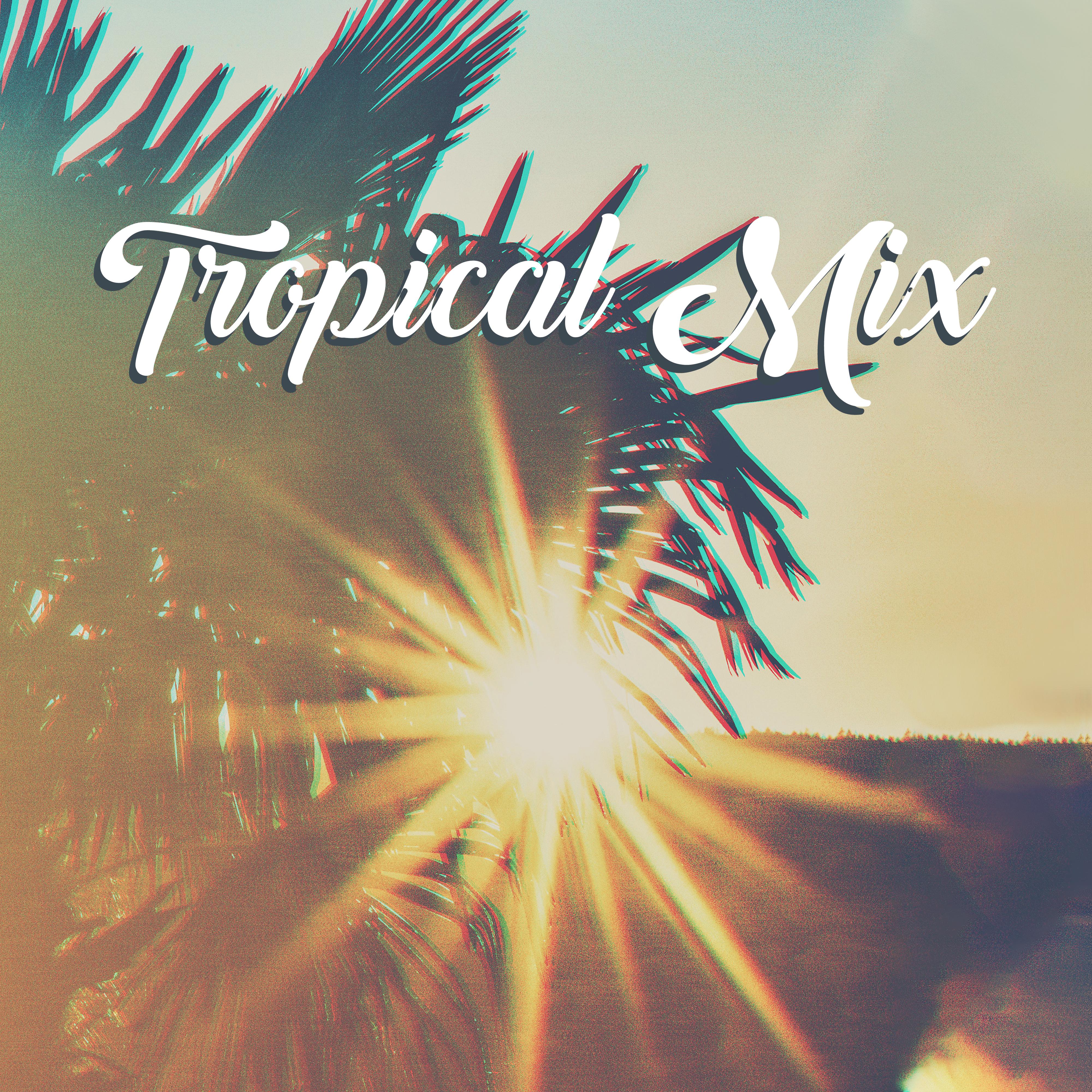 Tropical Mix: Summer Ibiza, Pure Relaxation, Relax Under Palms, Chill Out Lounge 2019