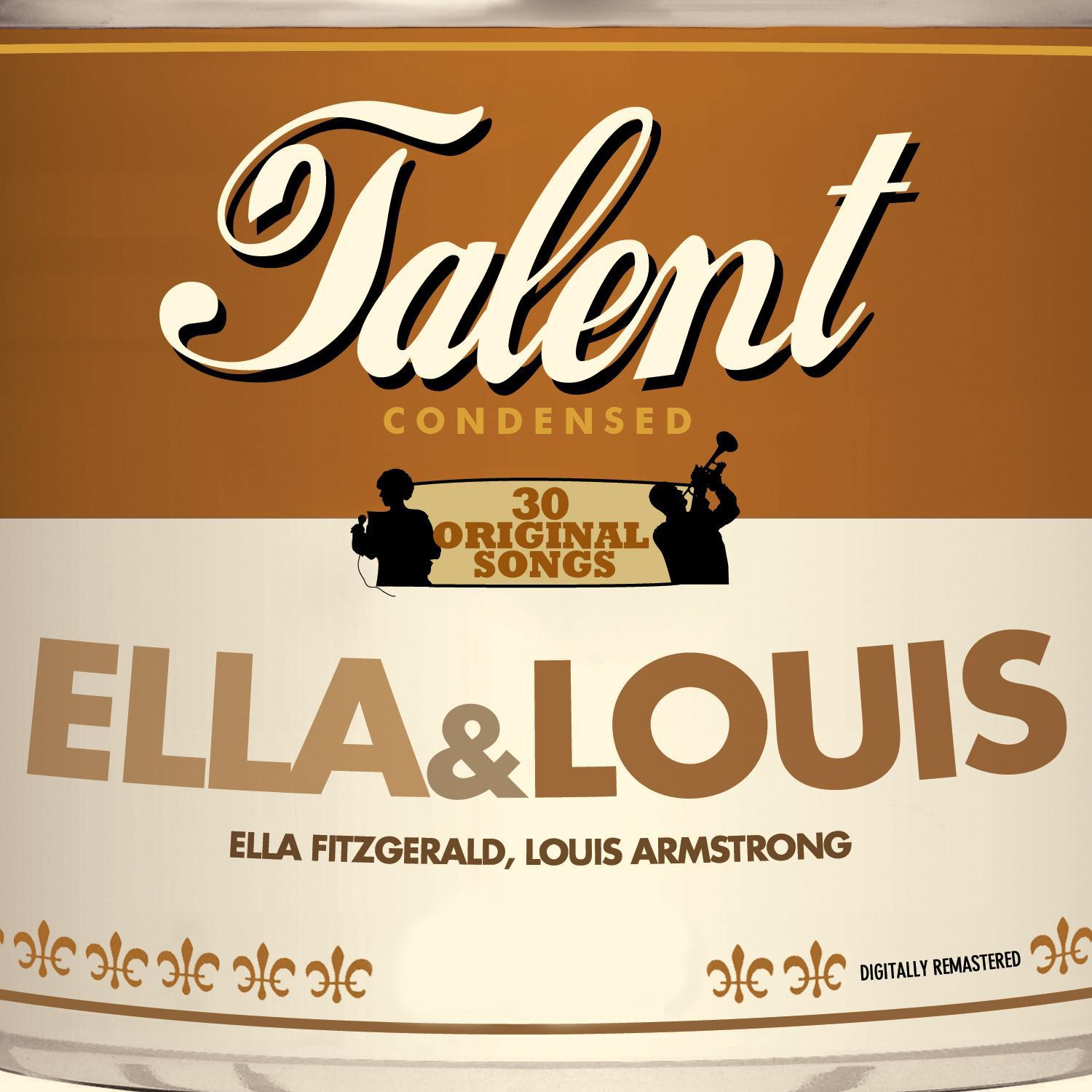 Talent, 30 Original Songs: Ella & Louis