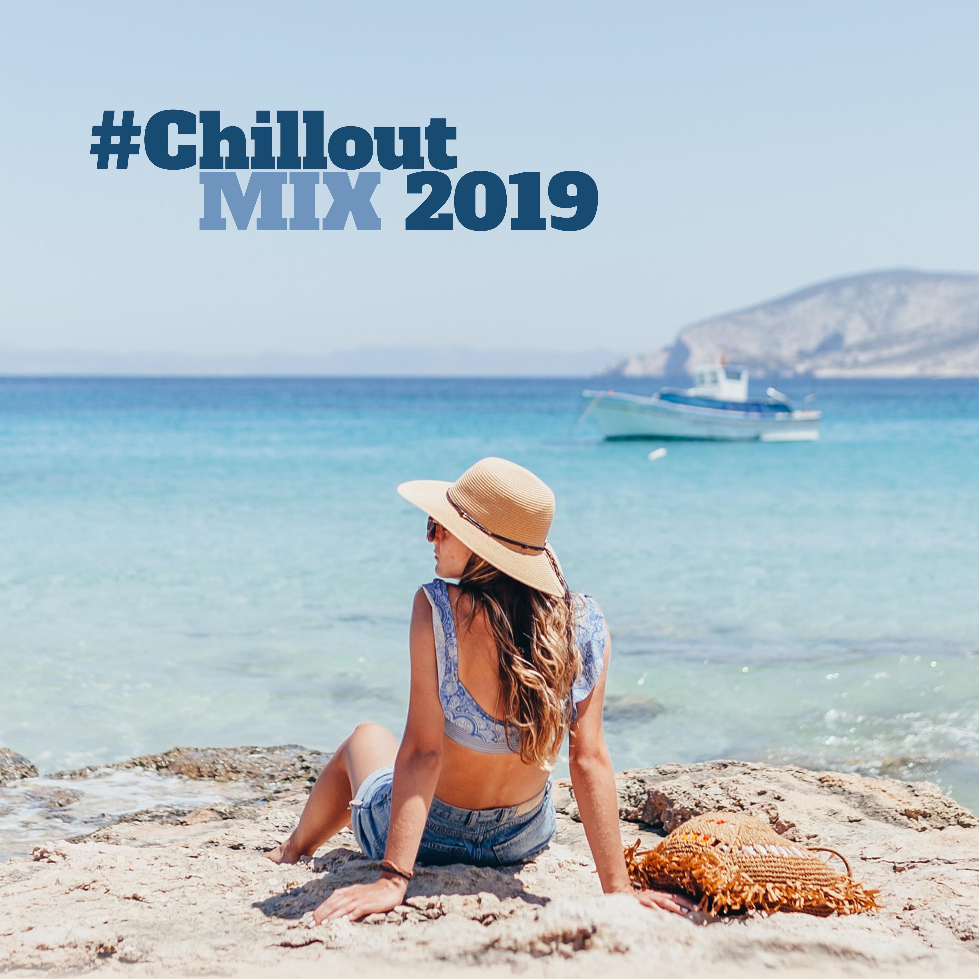 #Chillout MIX 2019: Summer 2019, Chill Out 2019, Lounge