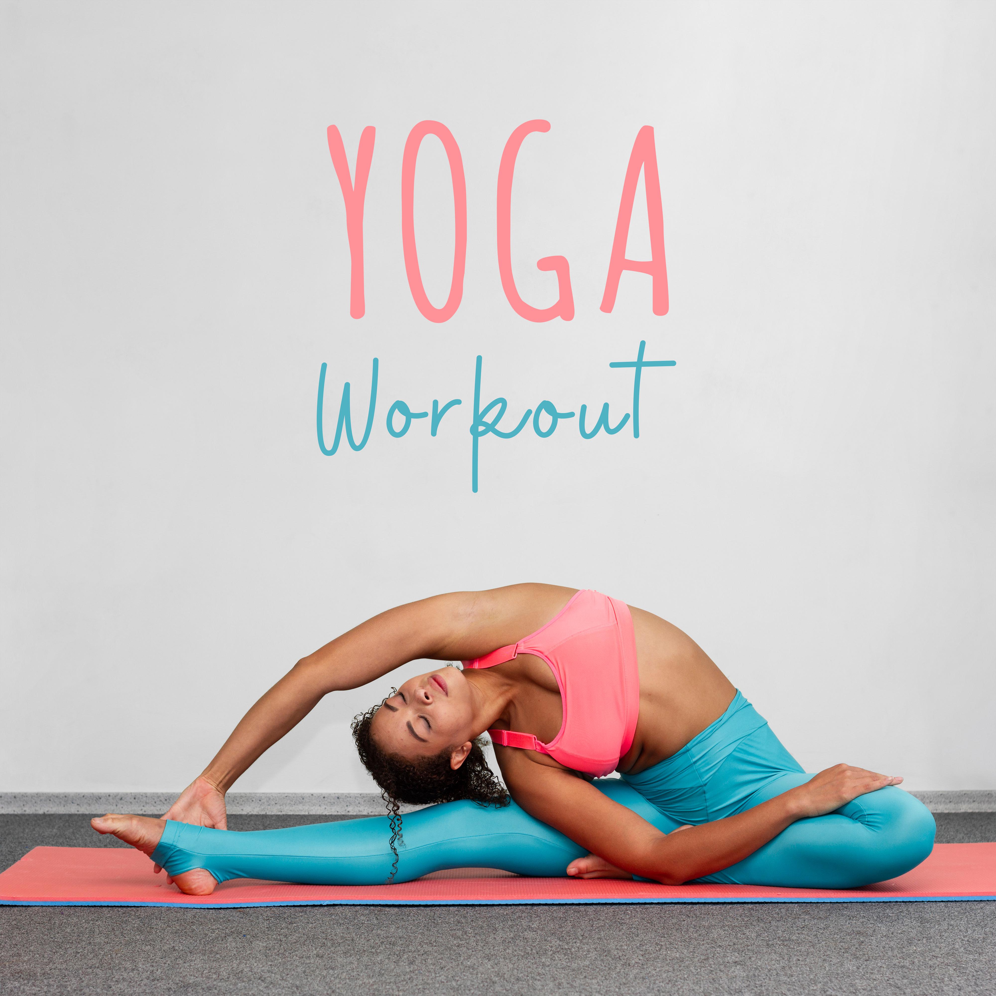 Yoga Workout: Chillout Music for Yoga Exercises and Training