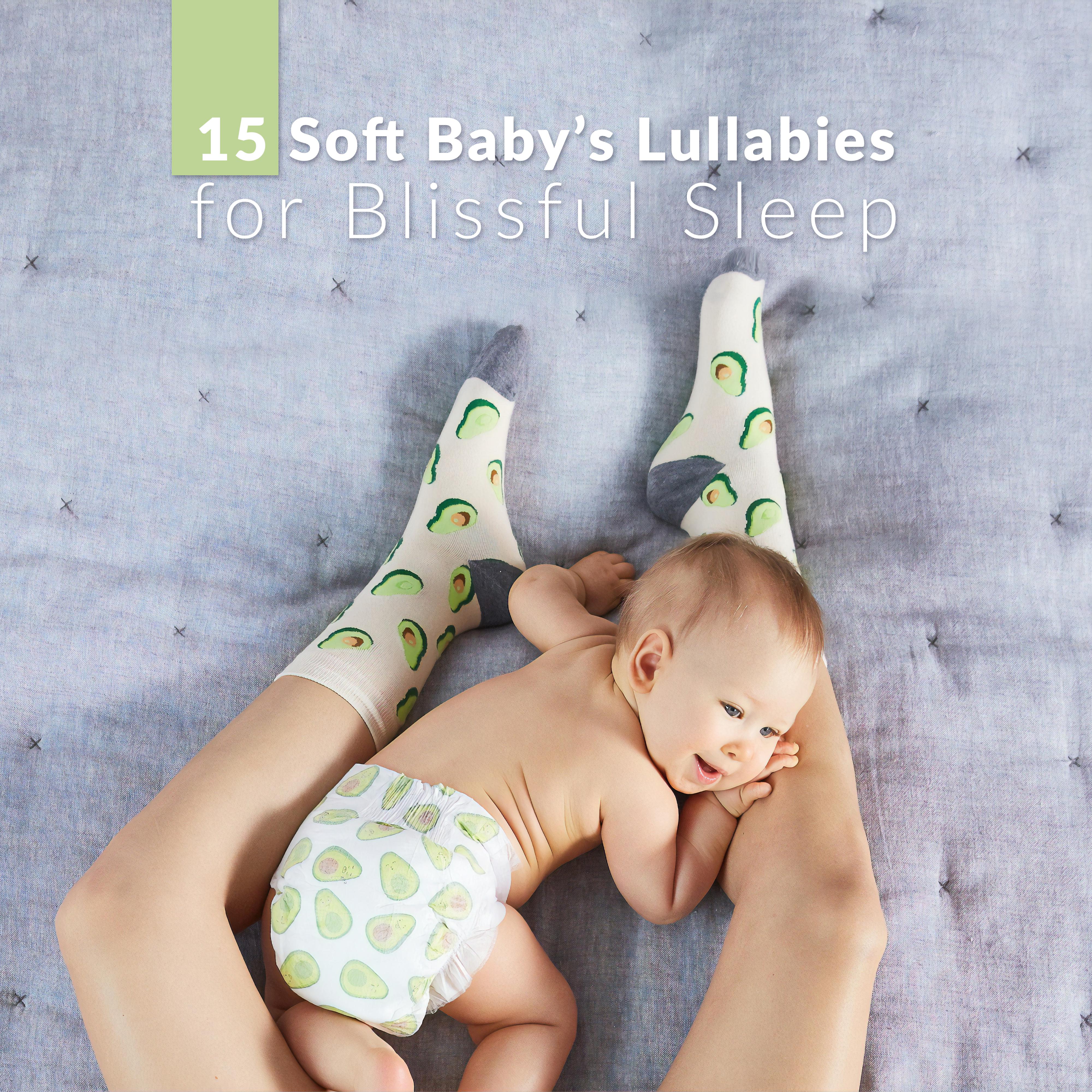 15 Soft Baby' s Lullabies for Blissful Sleep: 2019 Compilation of Most Beautiful Piano Lullabies for Baby  Mom, Calm Down, Rest, Perfect Sleep