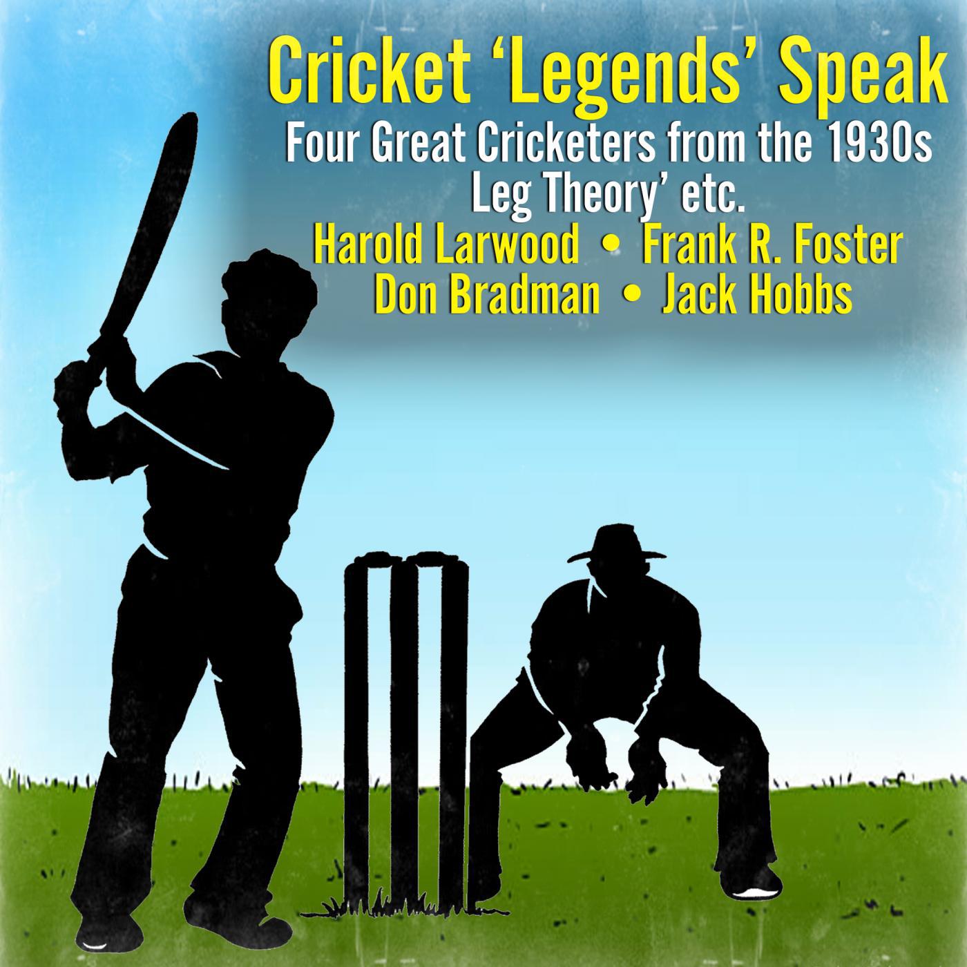 Cricket ' Legends' Speak