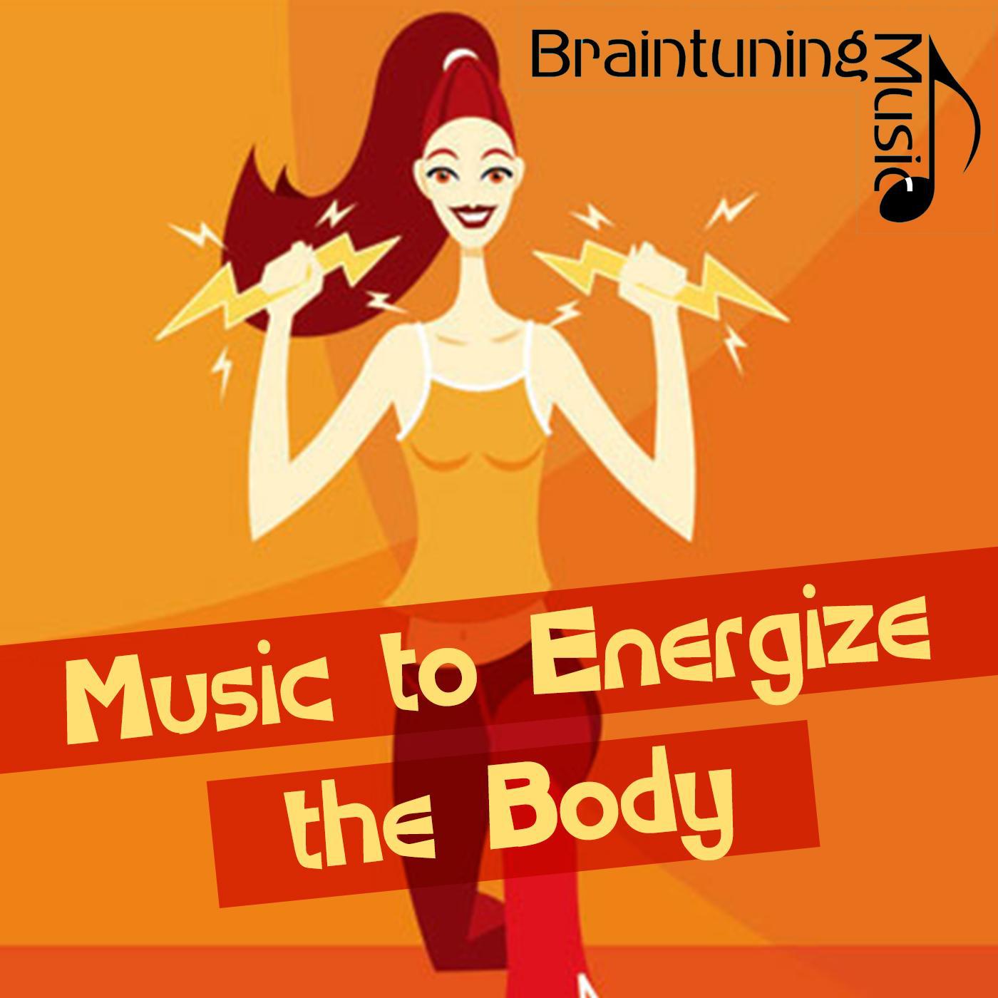 Music to Energize the Body