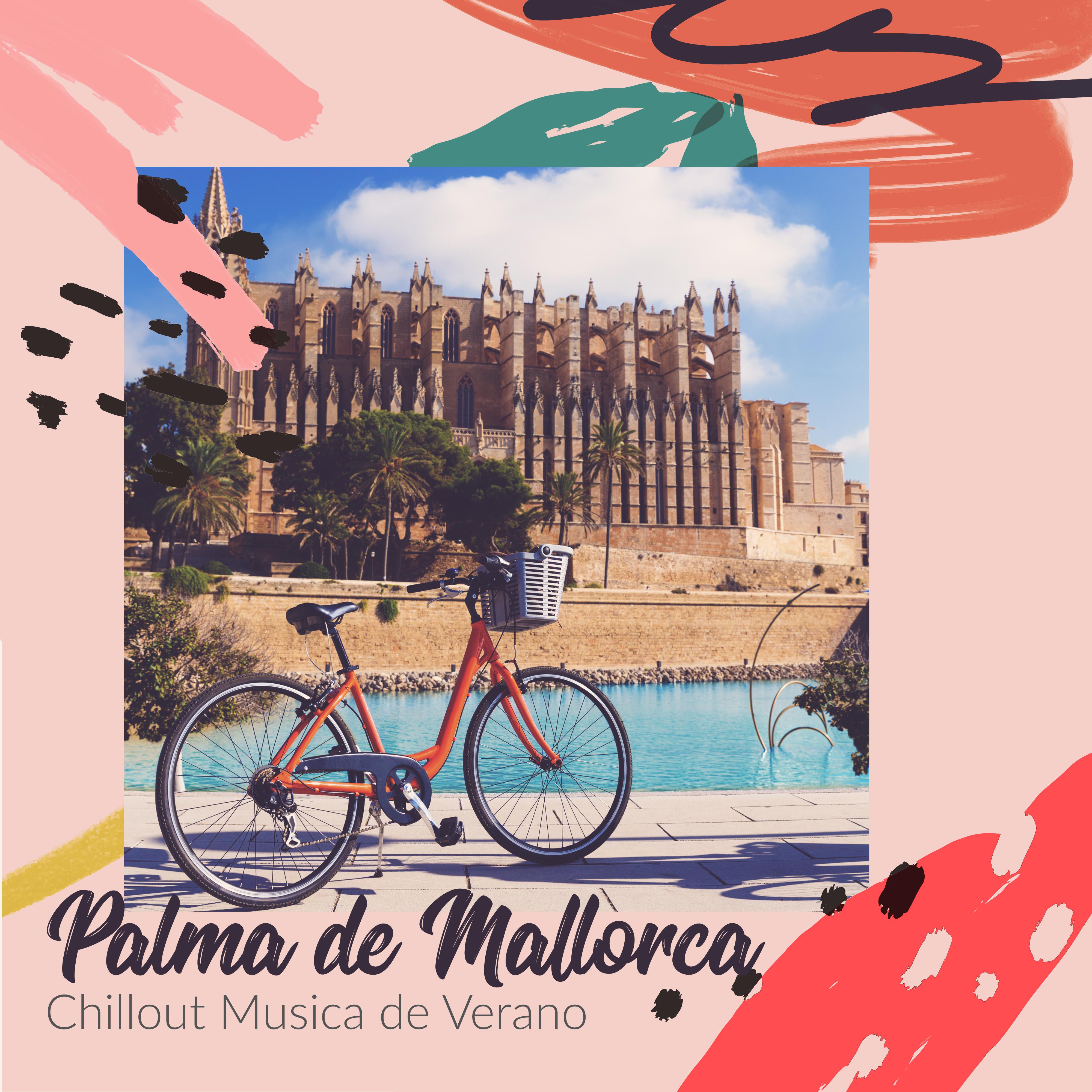 Palma de Mallorca Chillout Musica de Verano  Recopilacio n de la Mejor Mu sica Chillout de Vacaciones