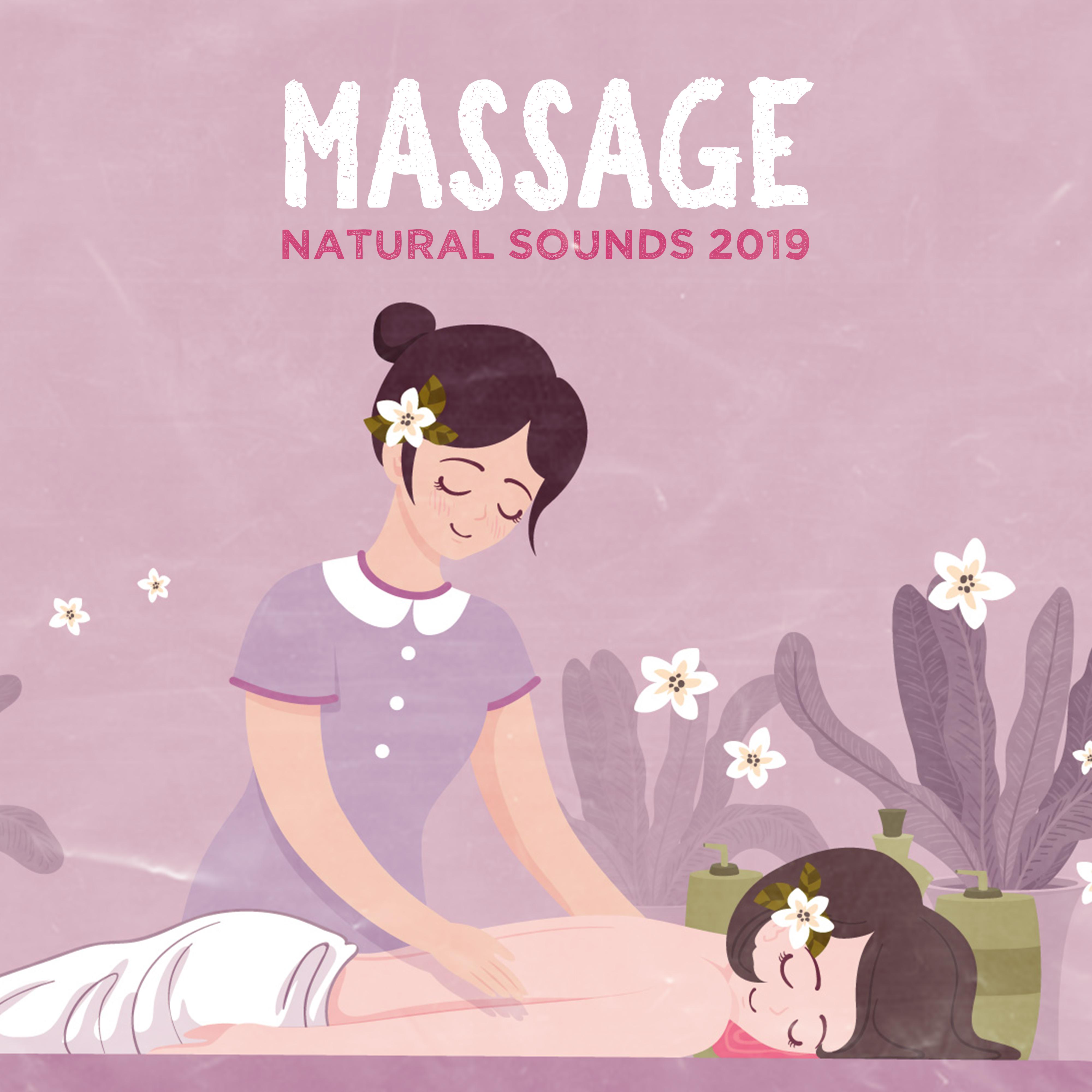 Massage Natural Sounds 2019: New Age Music Compilation for Spa, Wellness & Massage Therapy, Natural Sounds of Water, Forest, Animals, Piano Melodies