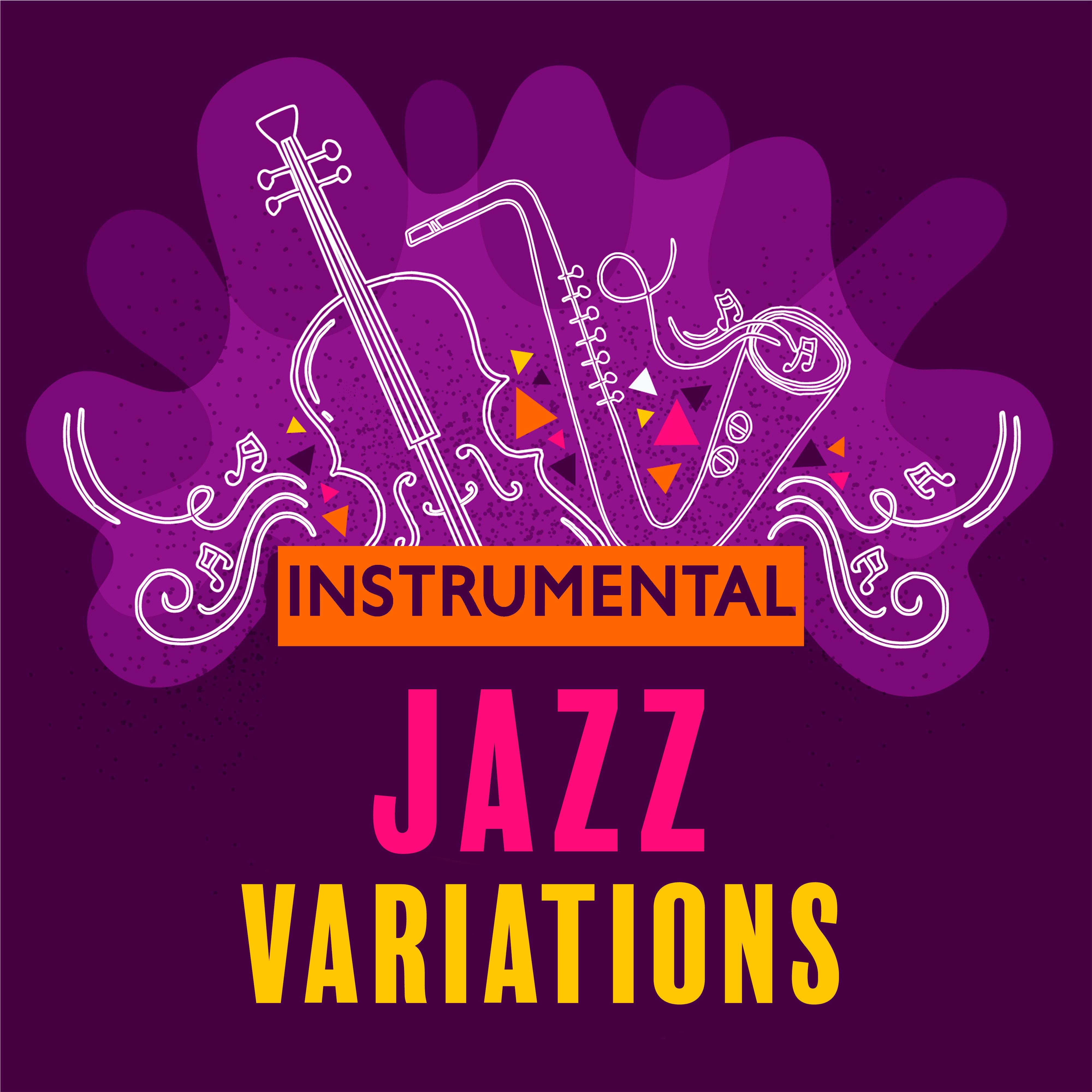 Instrumental Jazz Variations: Collection of 15 Best Jazz Improvisations