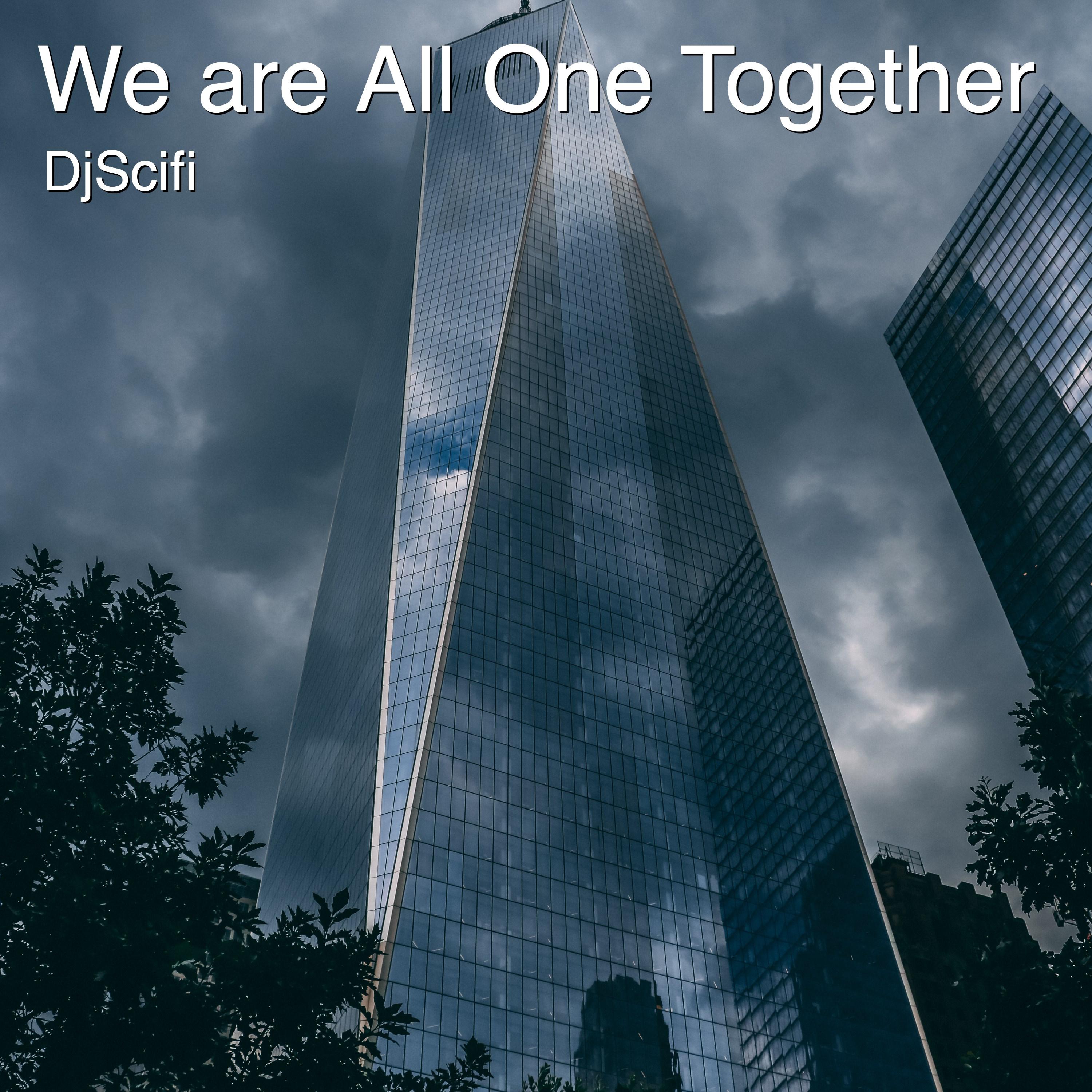 We Are All One Together