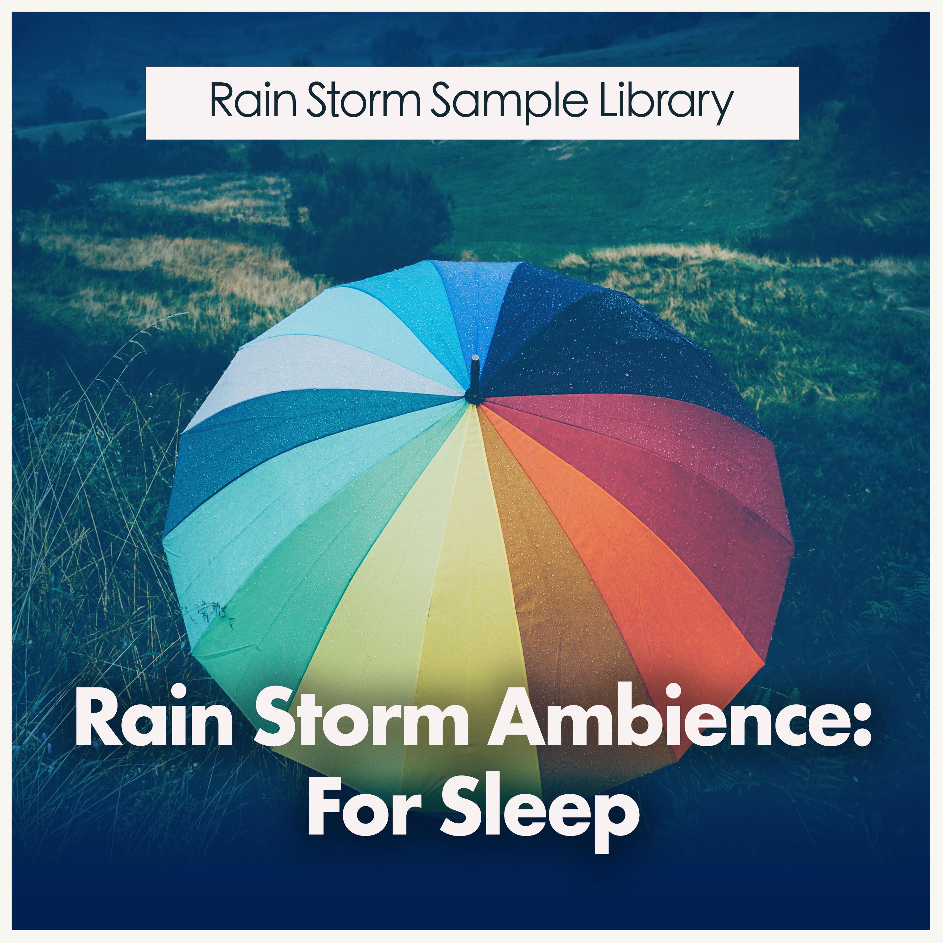 Rain Storm Ambience: For Sleep