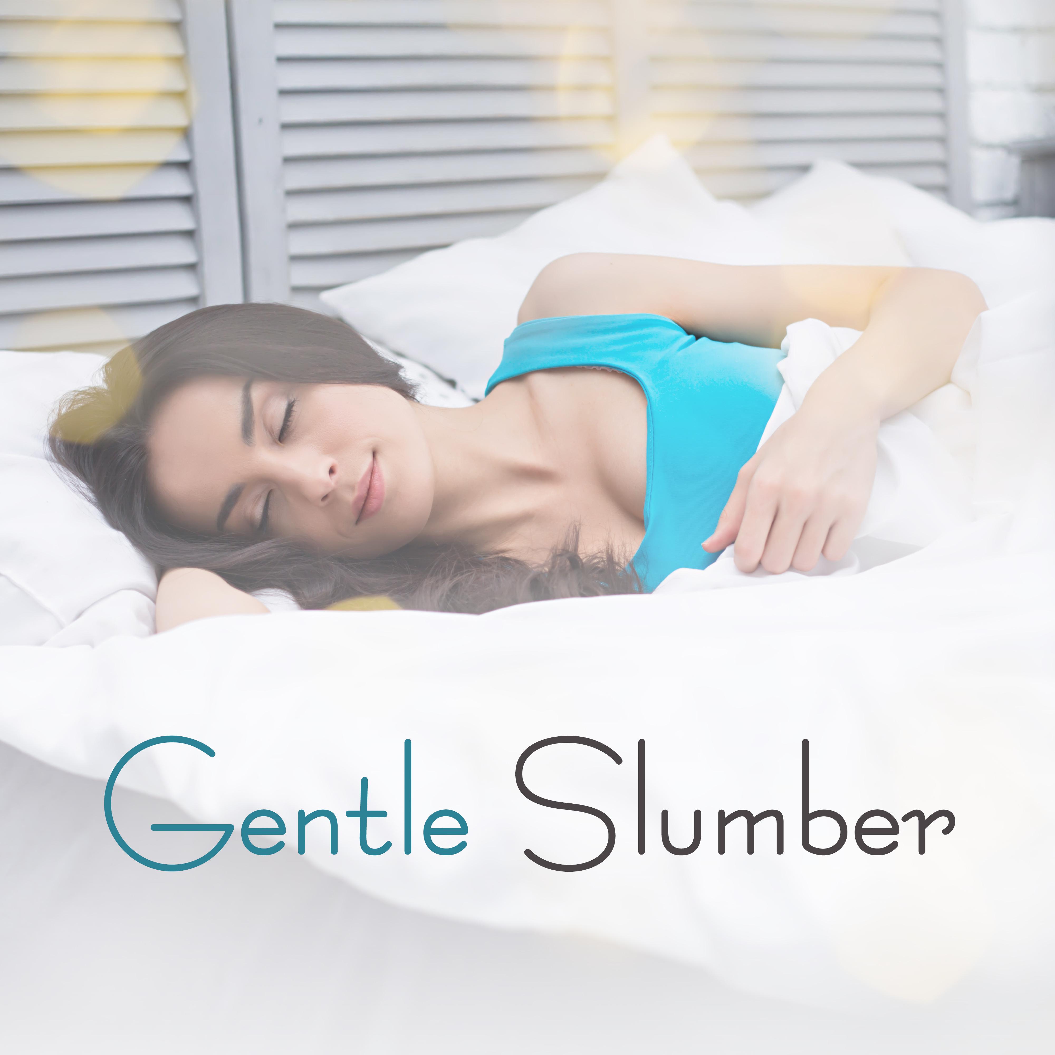 Gentle Slumber: Sleeping Music That' ll Help You Gently Fall Into a Deep and Soothing Sleep