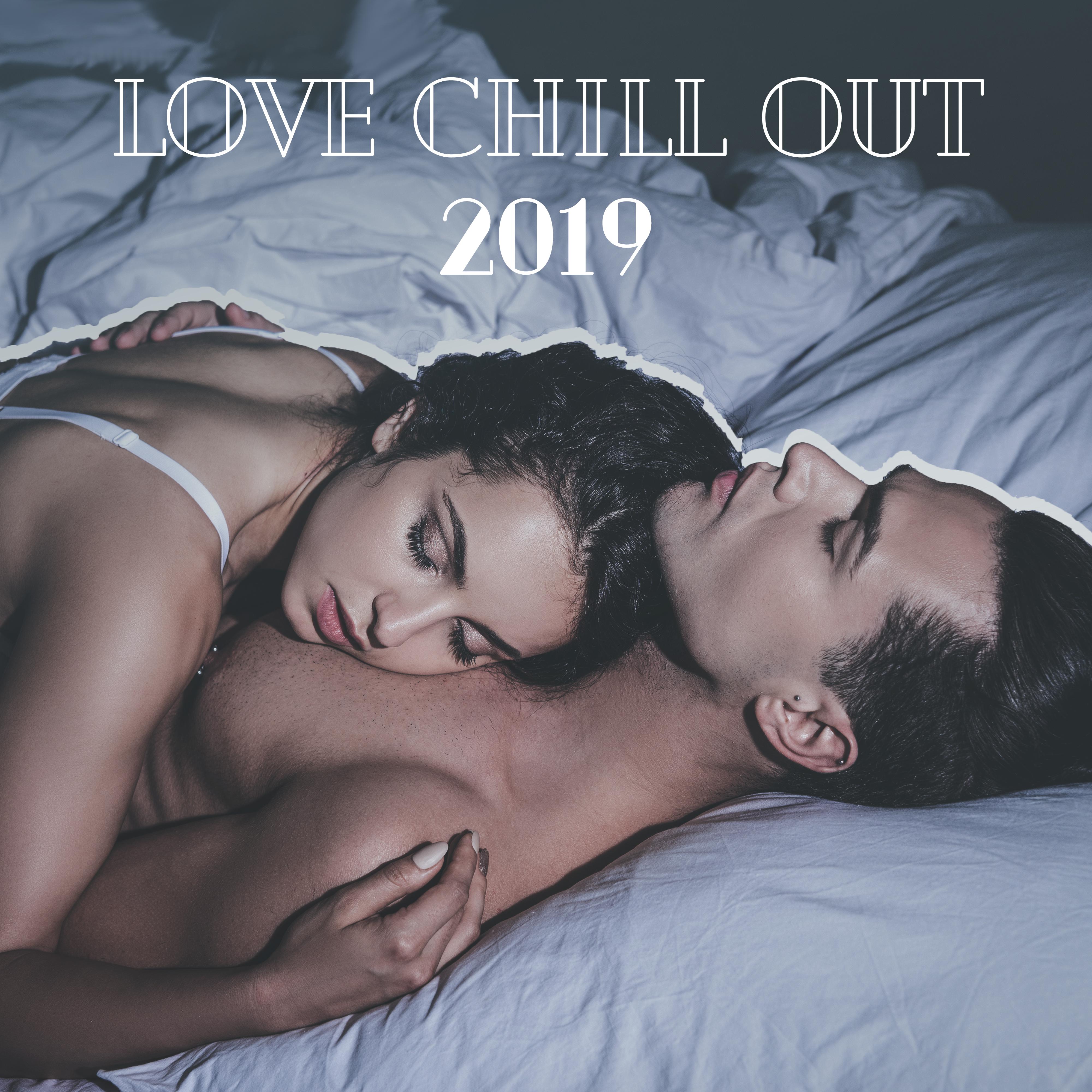 Love Chill Out 2019: Kamasutra Music, Making Love, *** Songs, Tantric Chill Out