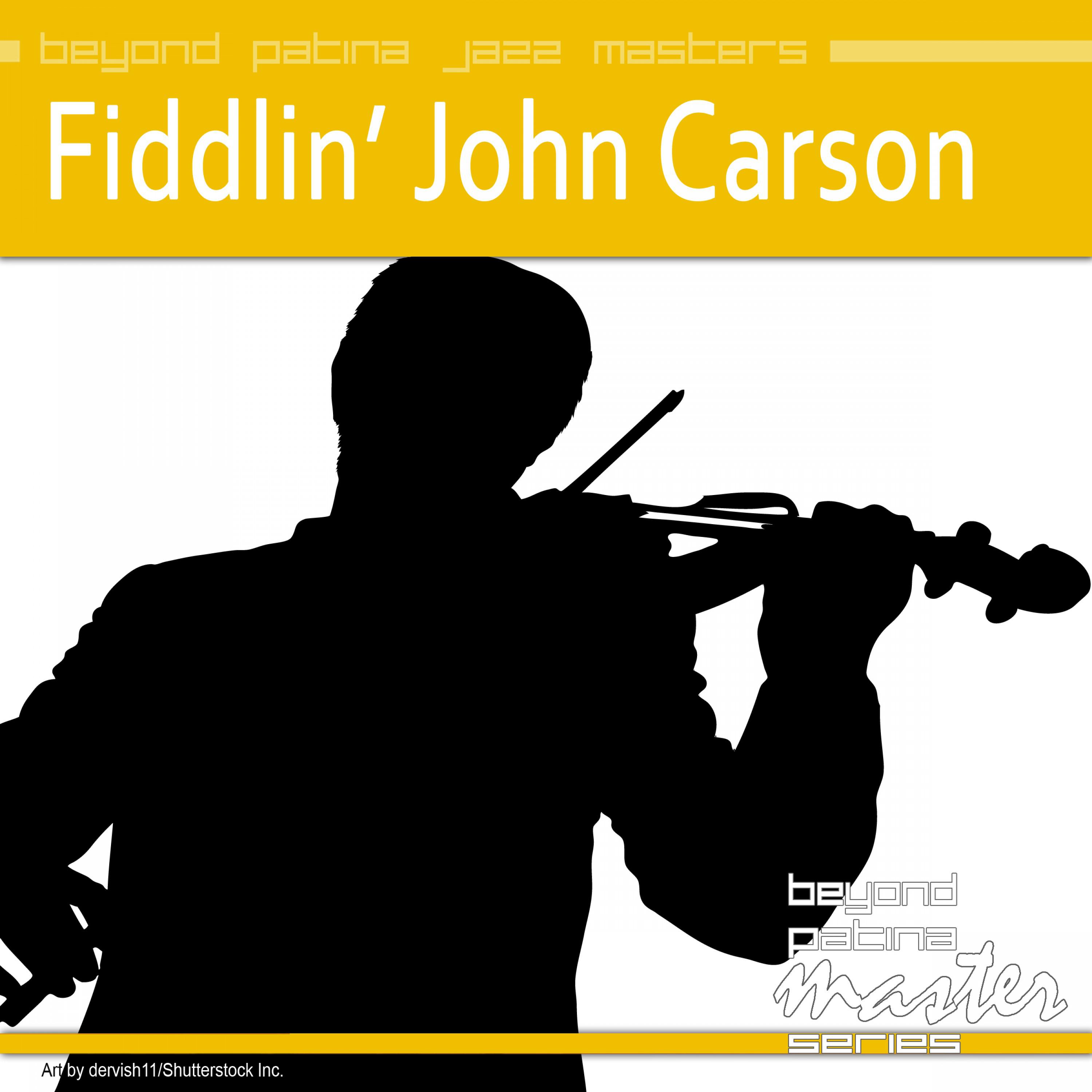 Beyond Patina Jazz Masters: Fiddlin' John Carson