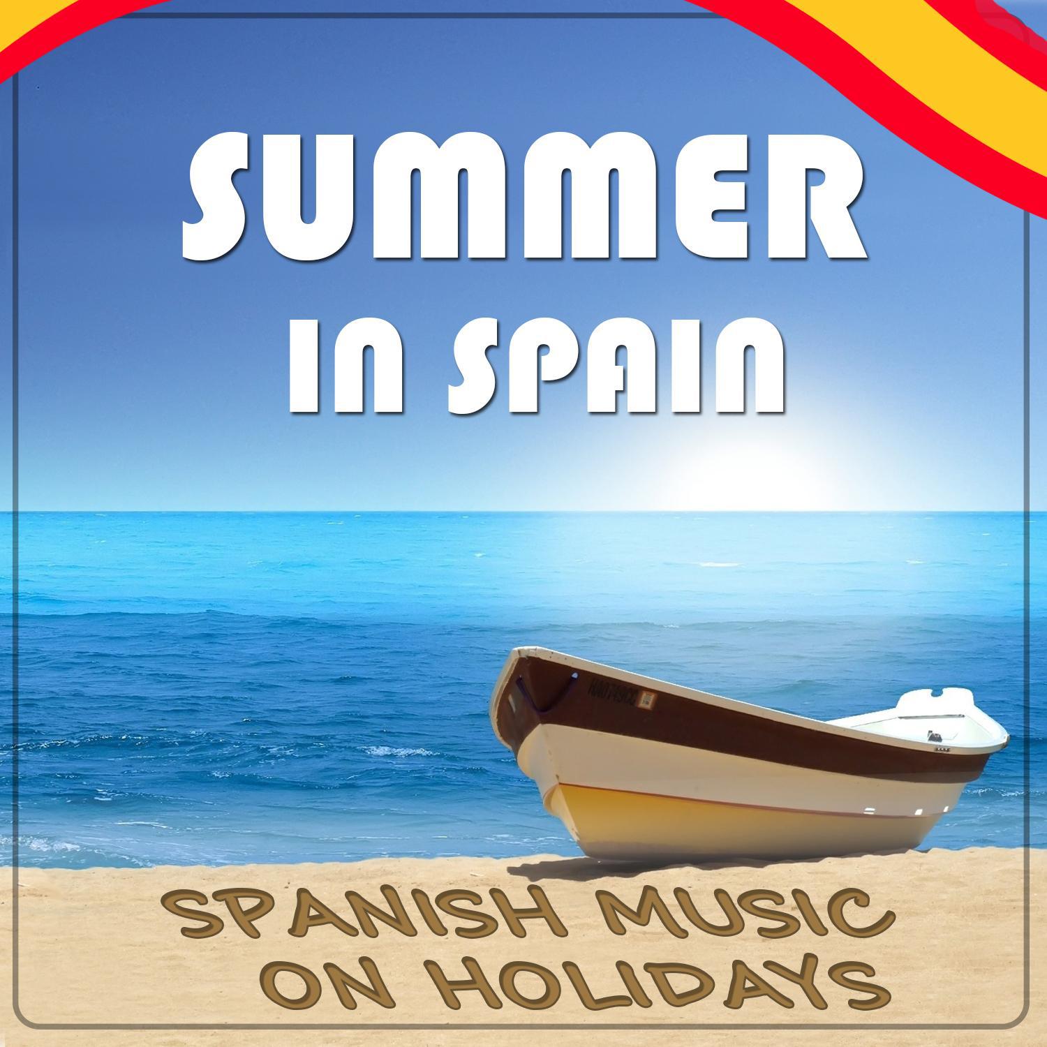 Summer in Spain. Spanish Music on Holidays