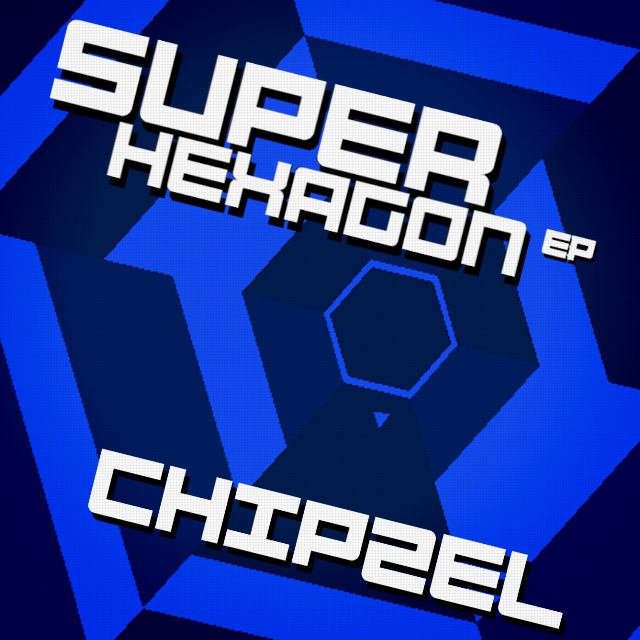 Chipzel--Super Hexagon 