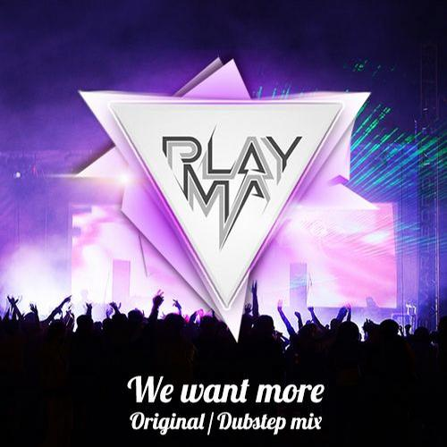 We Want More (Dubstep Mix)