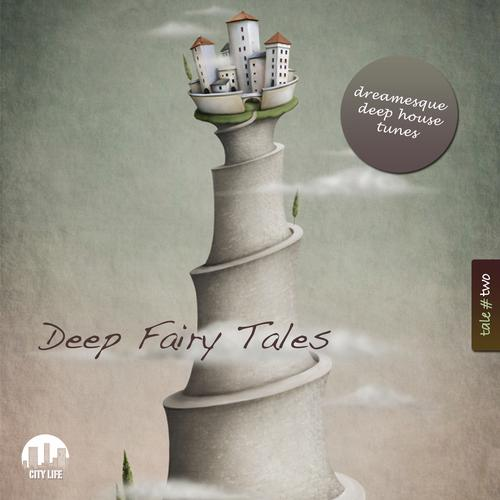 Deep Fairy Tales Vol 2 - Dreamesque Deep House Tunes