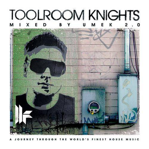 Toolroom Knights Mixed By UMEK 2.0 DJ Mix 2