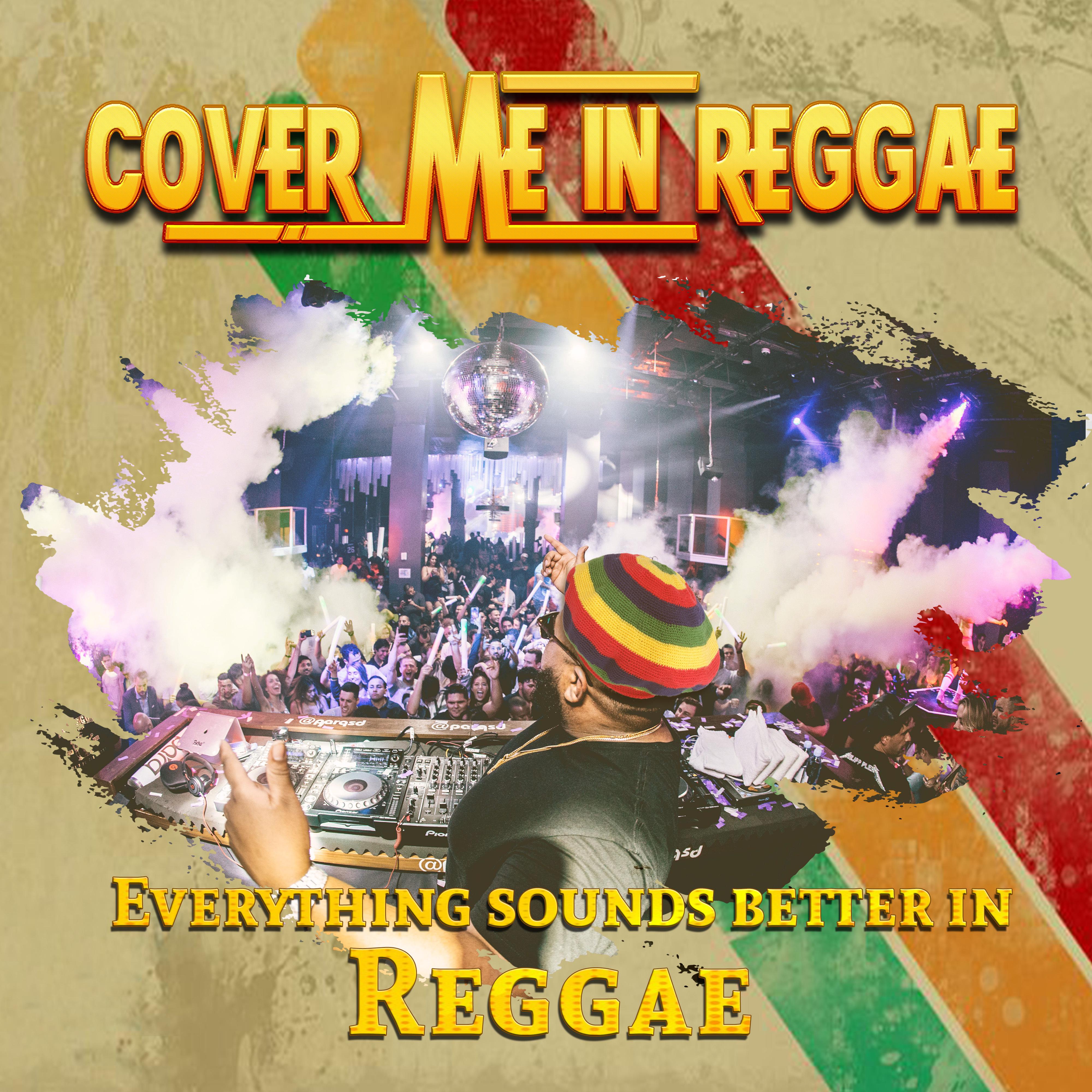 Cover Me In Reggae