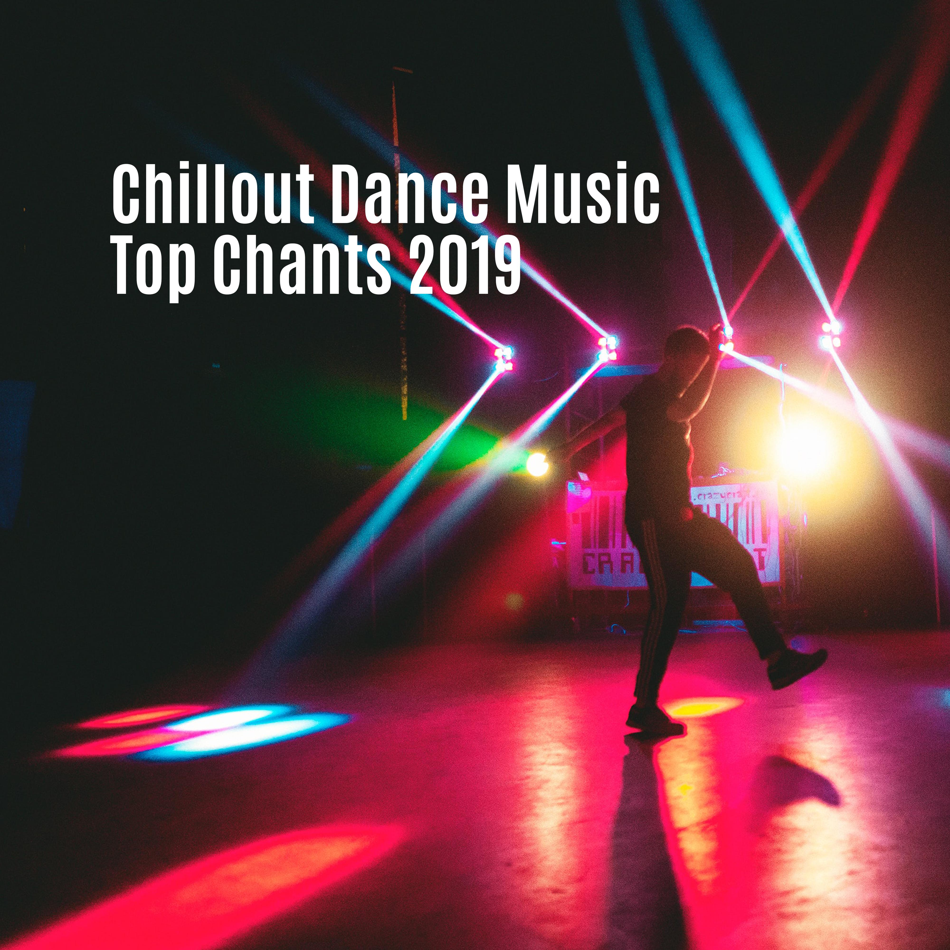 Chillout Dance Music Top Chants 2019