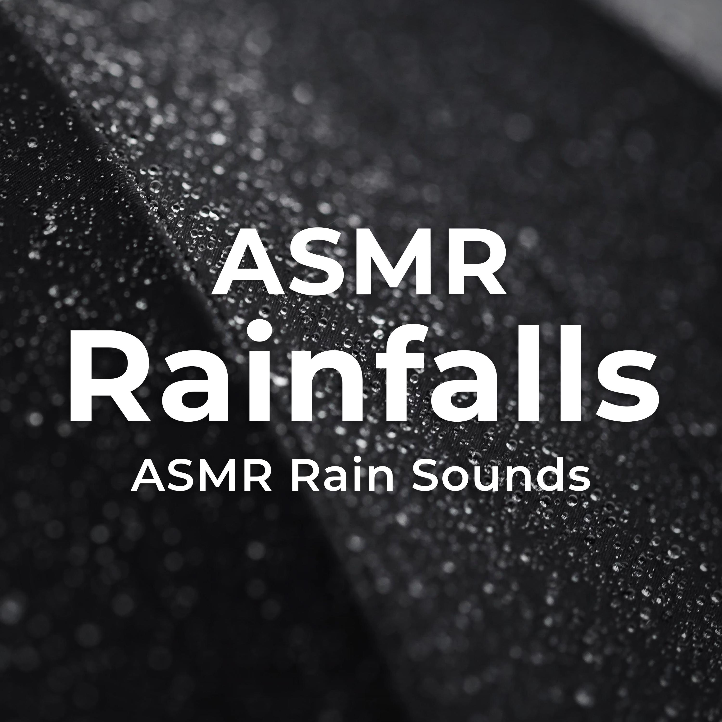 ASMR Rainfalls