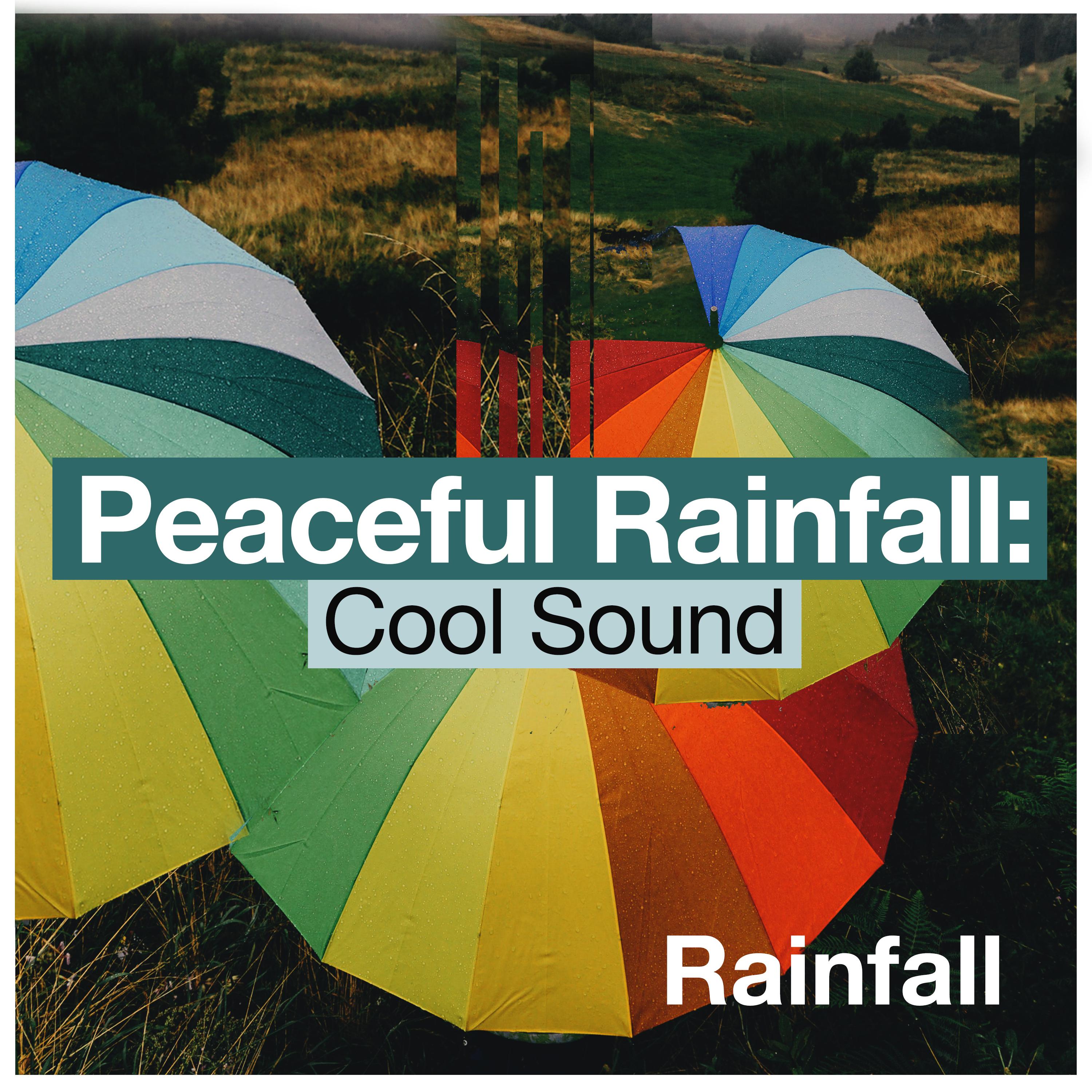 Peaceful Rainfall: Cool Sound