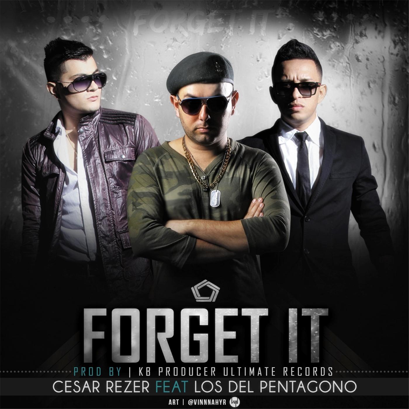 Forget It (feat. Los Del Pentagono)