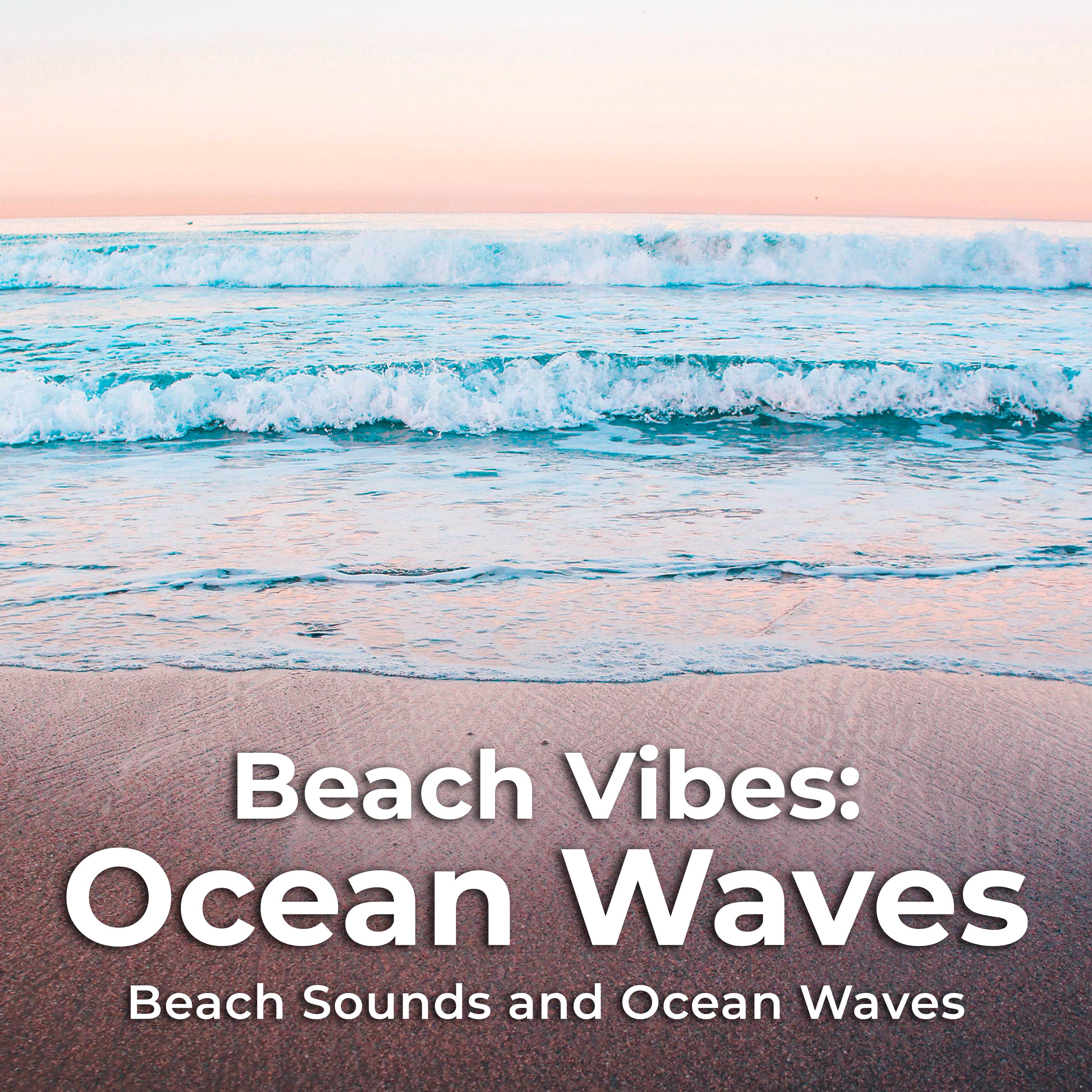 Beach Vibes: Ocean Waves