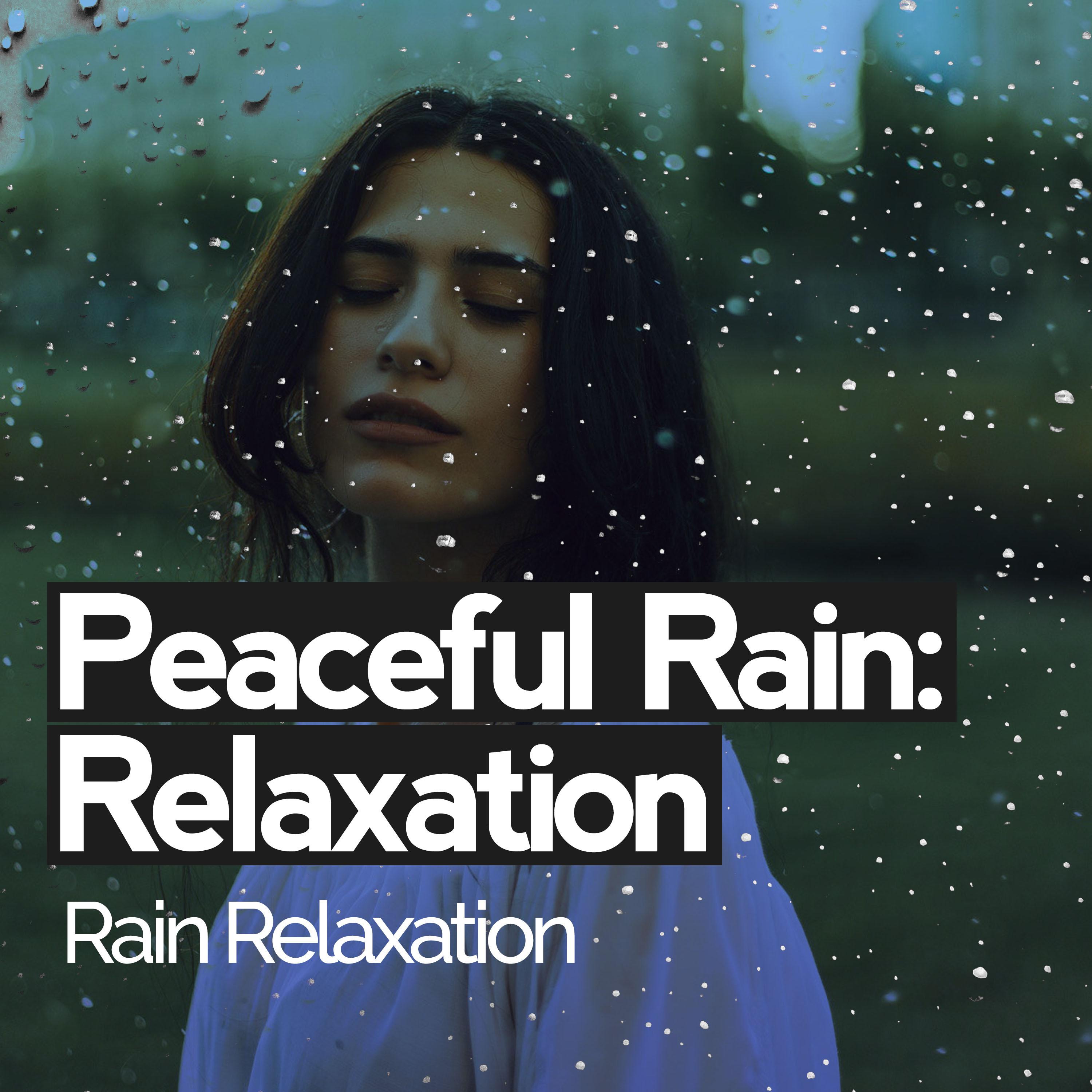 Peaceful Rain: Relaxation