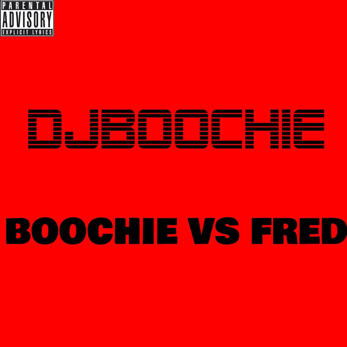 Boochie vs Fred
