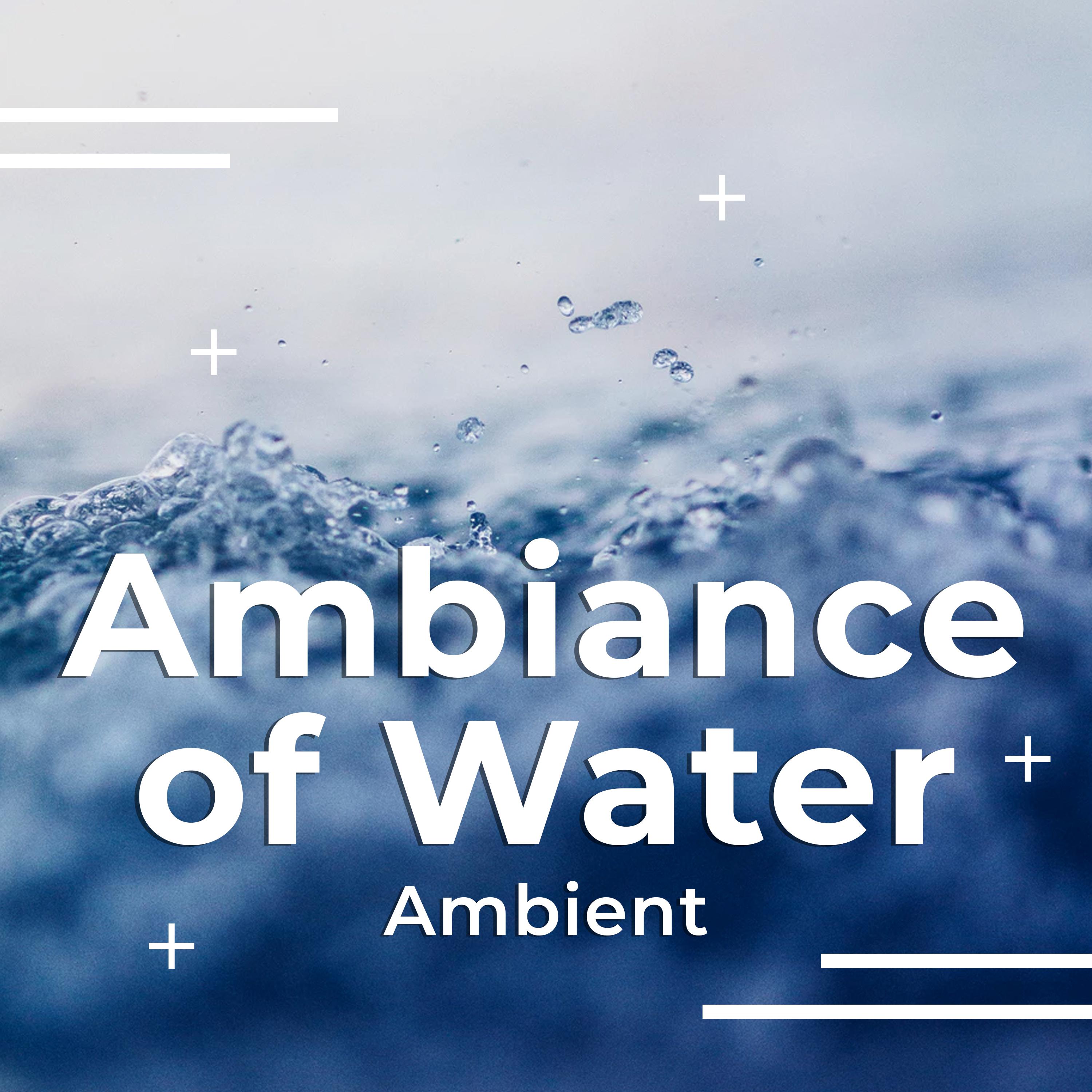 Ambiance of Water