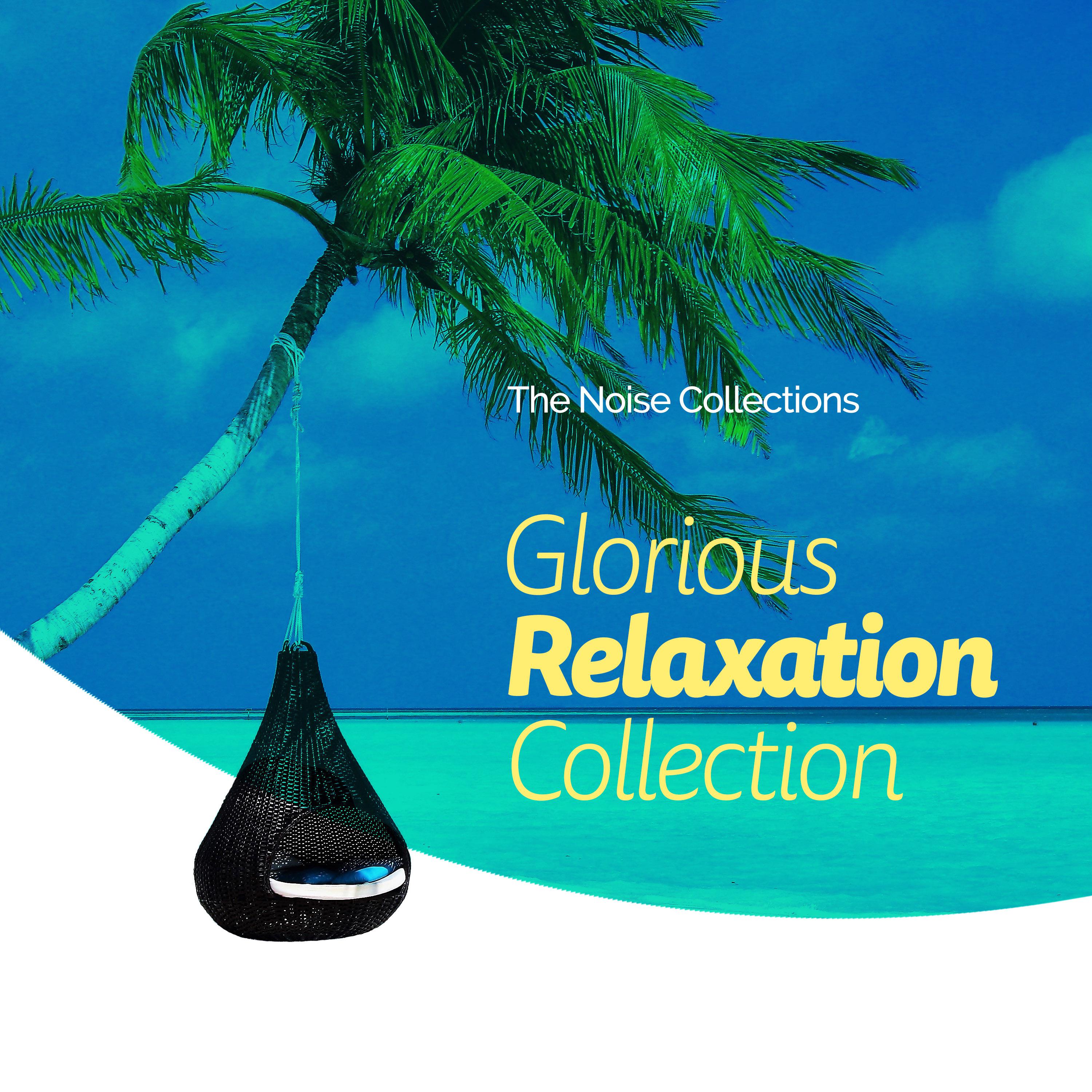 Glorious Relaxation Collection