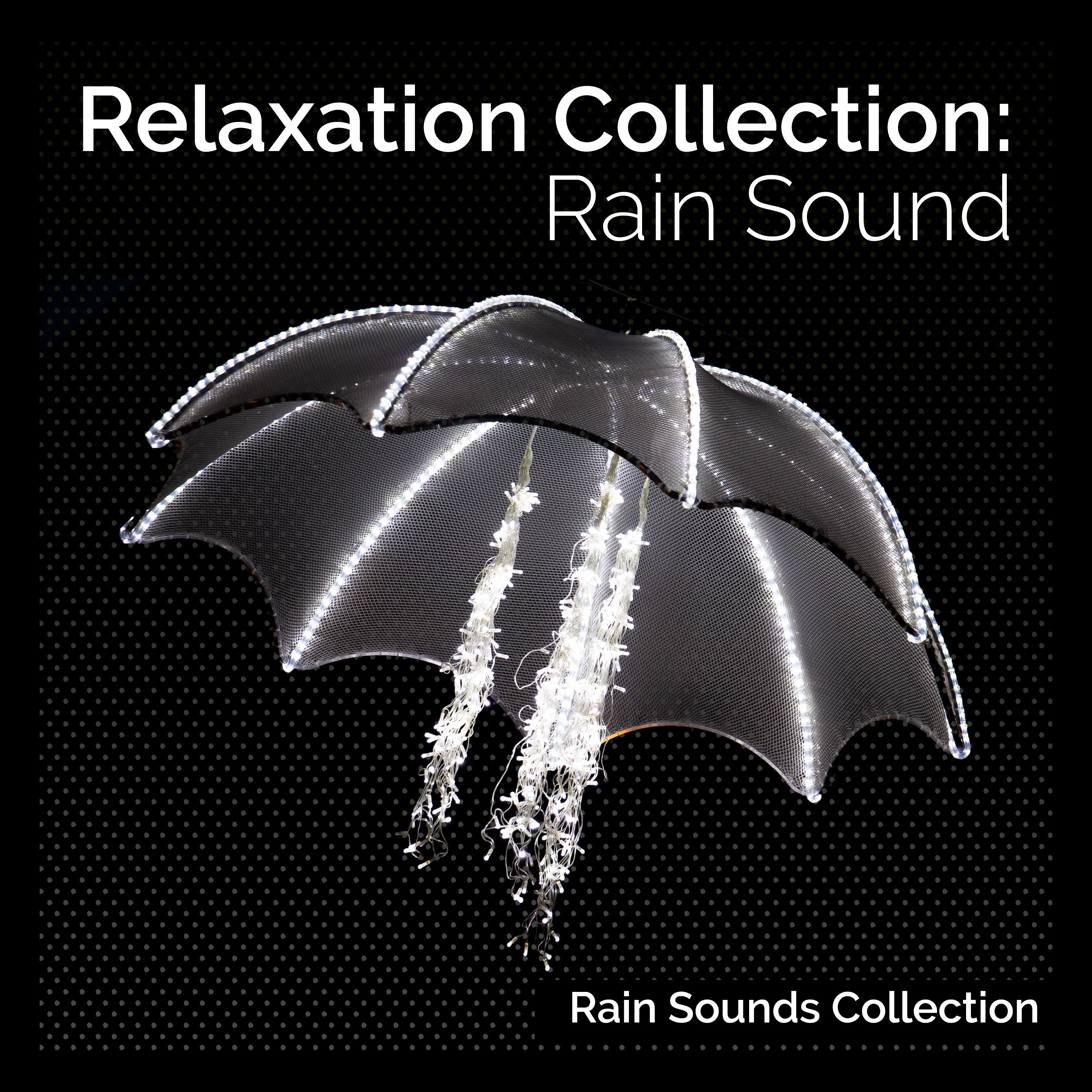 Relaxation Collection: Rain Sound