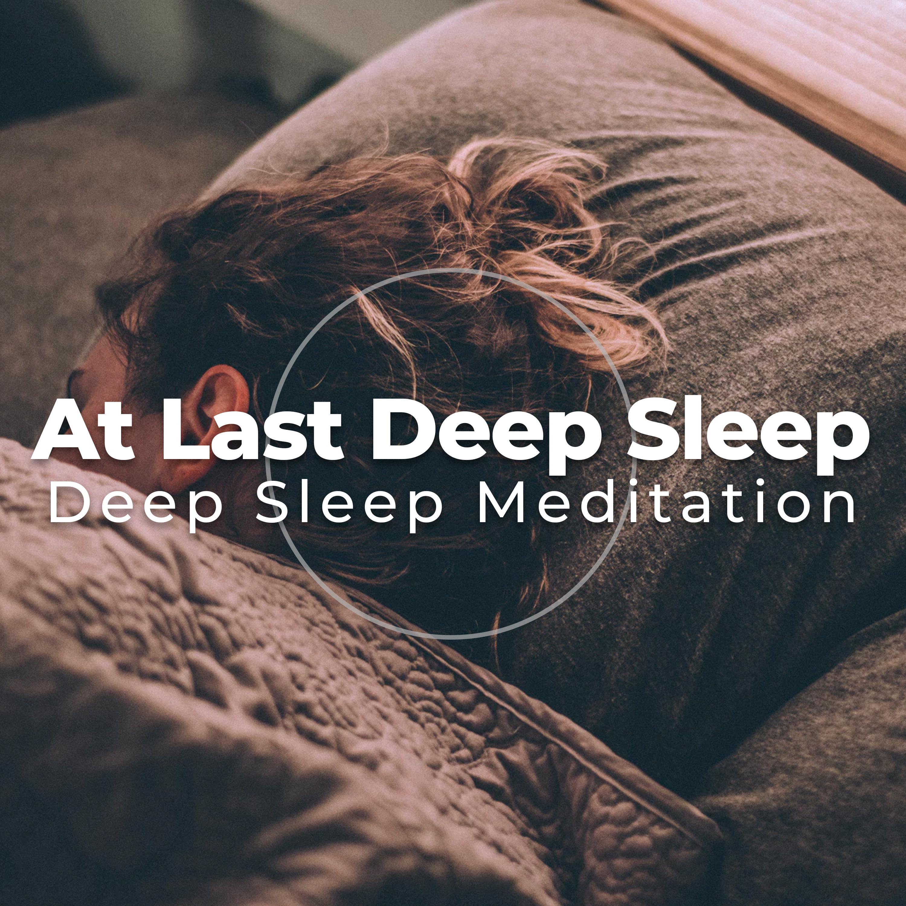 At Last Deep Sleep