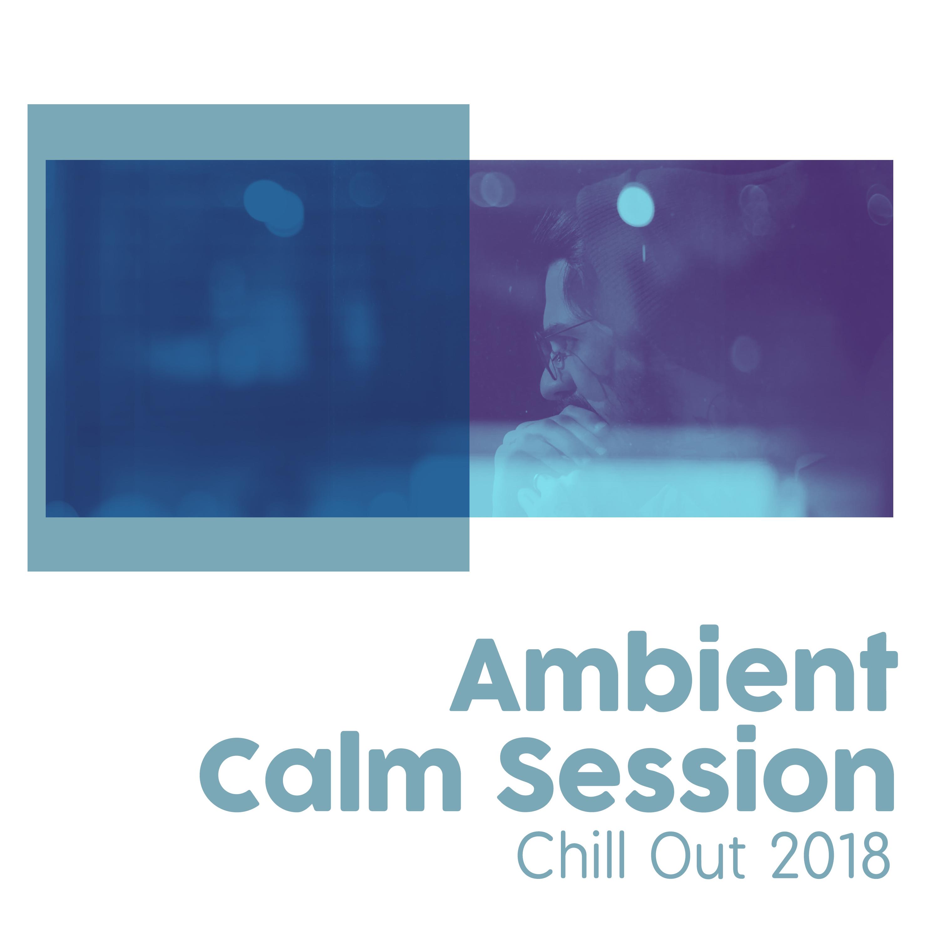 Ambient Calm Session