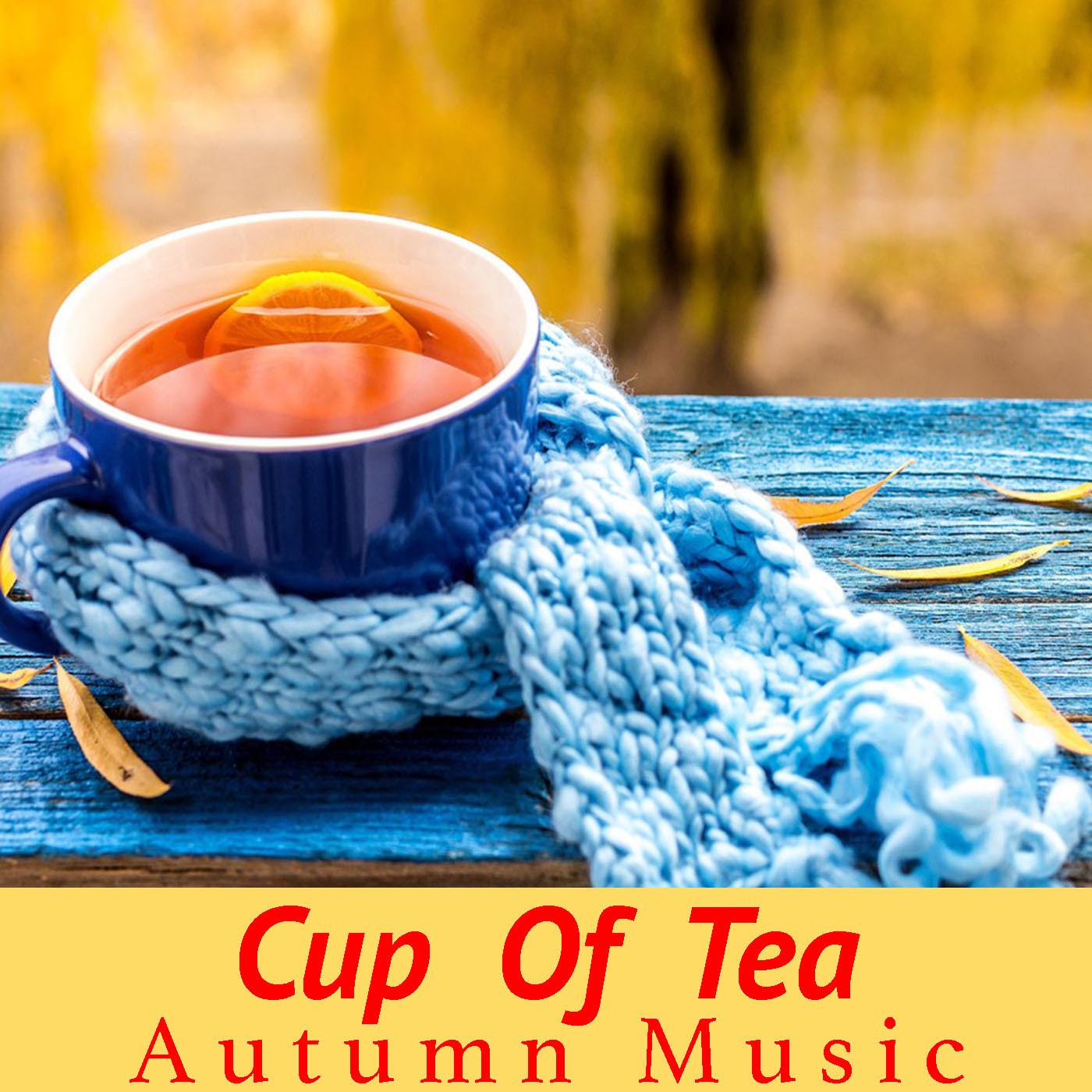 Cup Of Tea Autumn Music