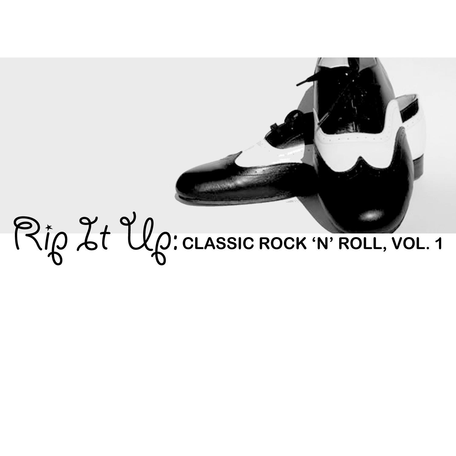 Rip It Up: Classic Rock 'N' Roll, Vol. 1