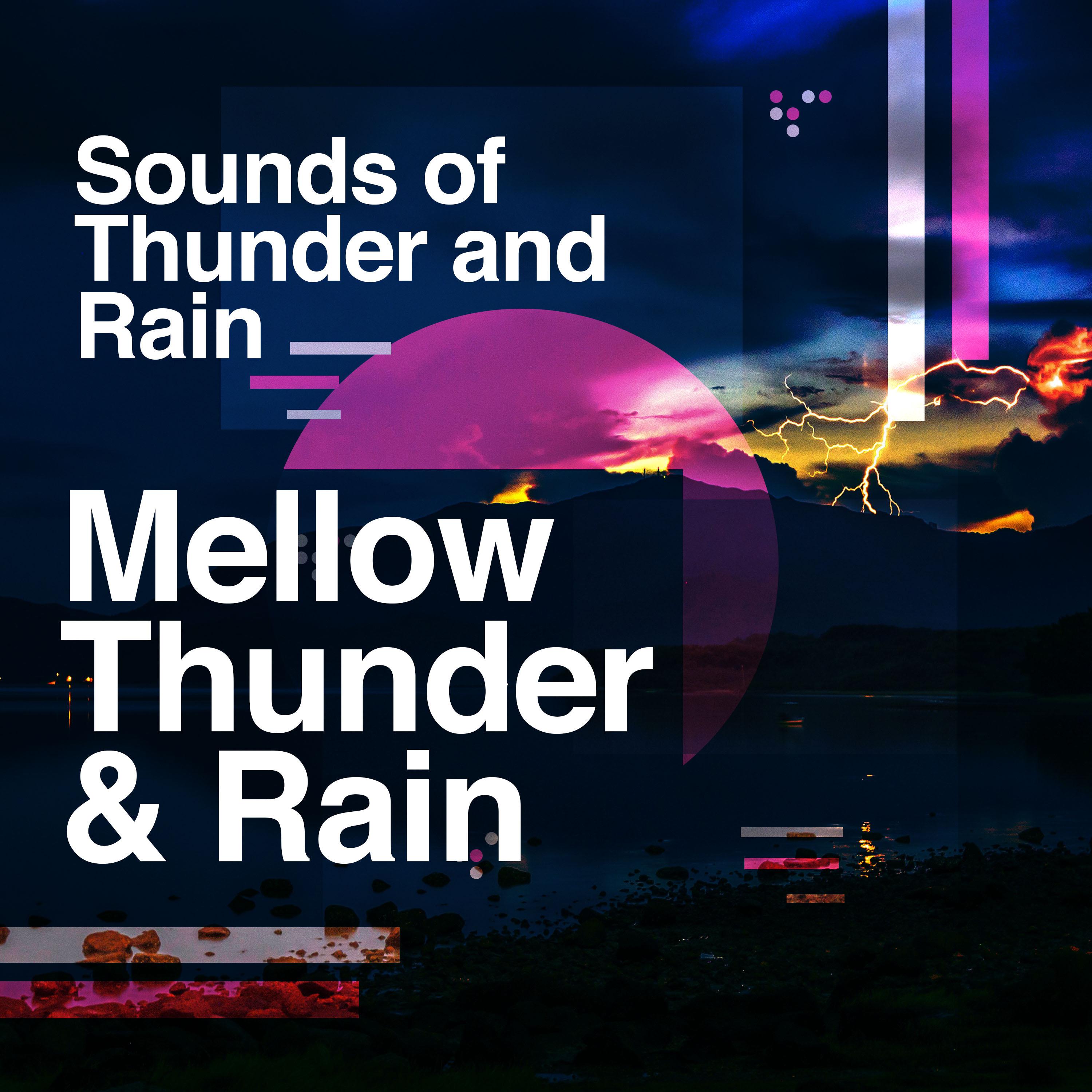 Mellow Thunder & Rain