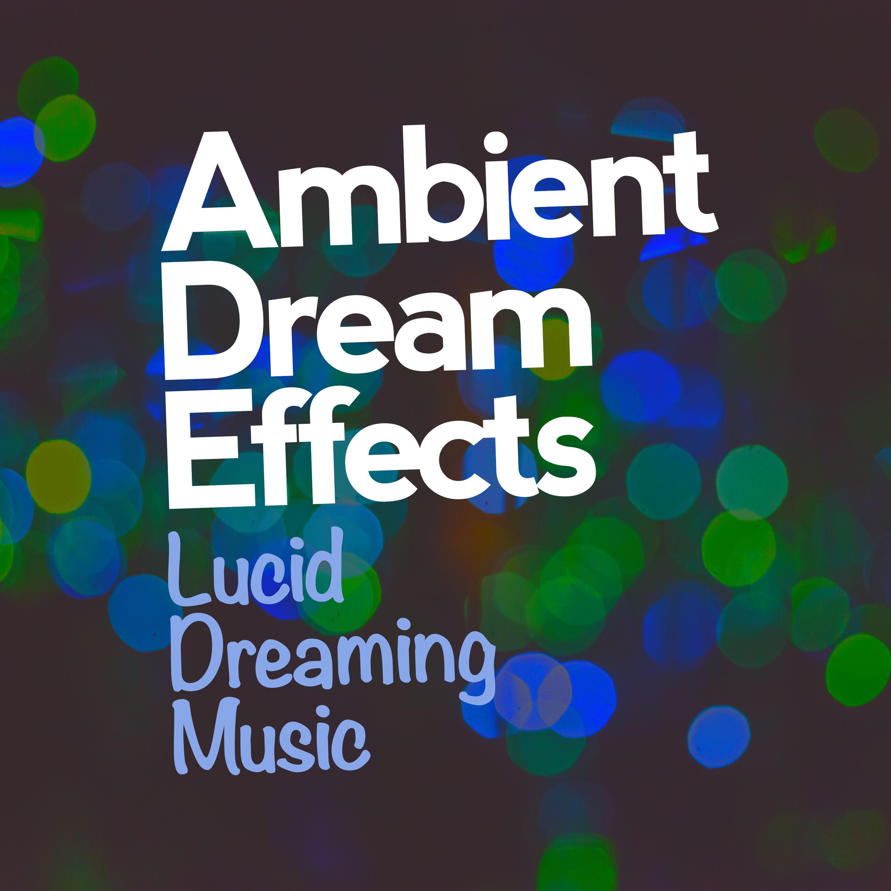 Ambient Dream Effects