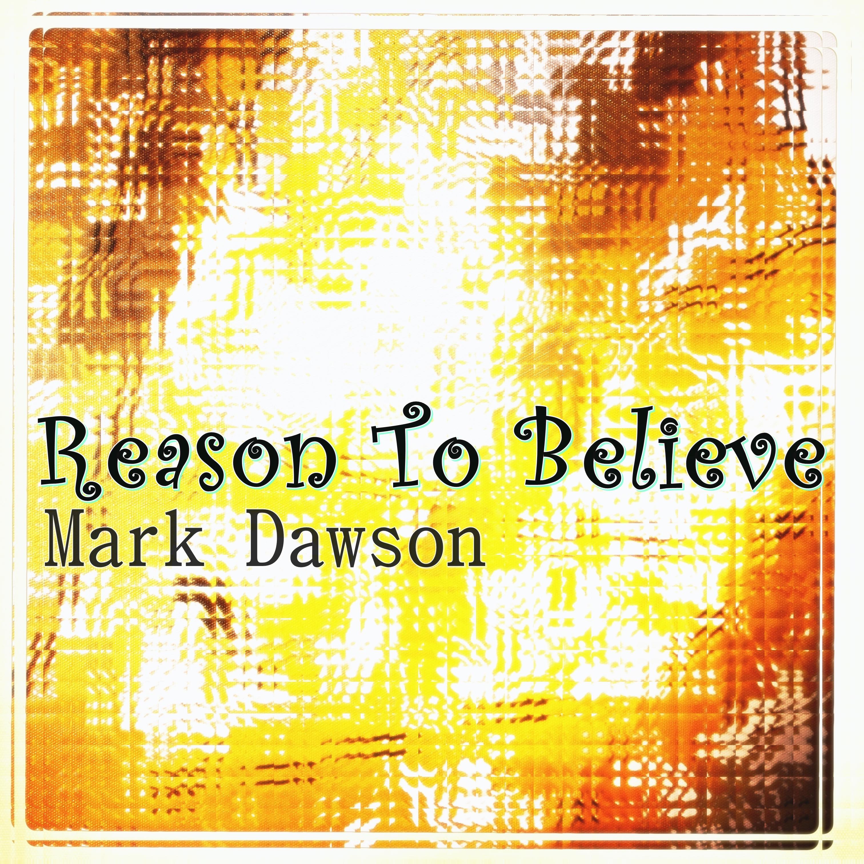 Reason to Believe