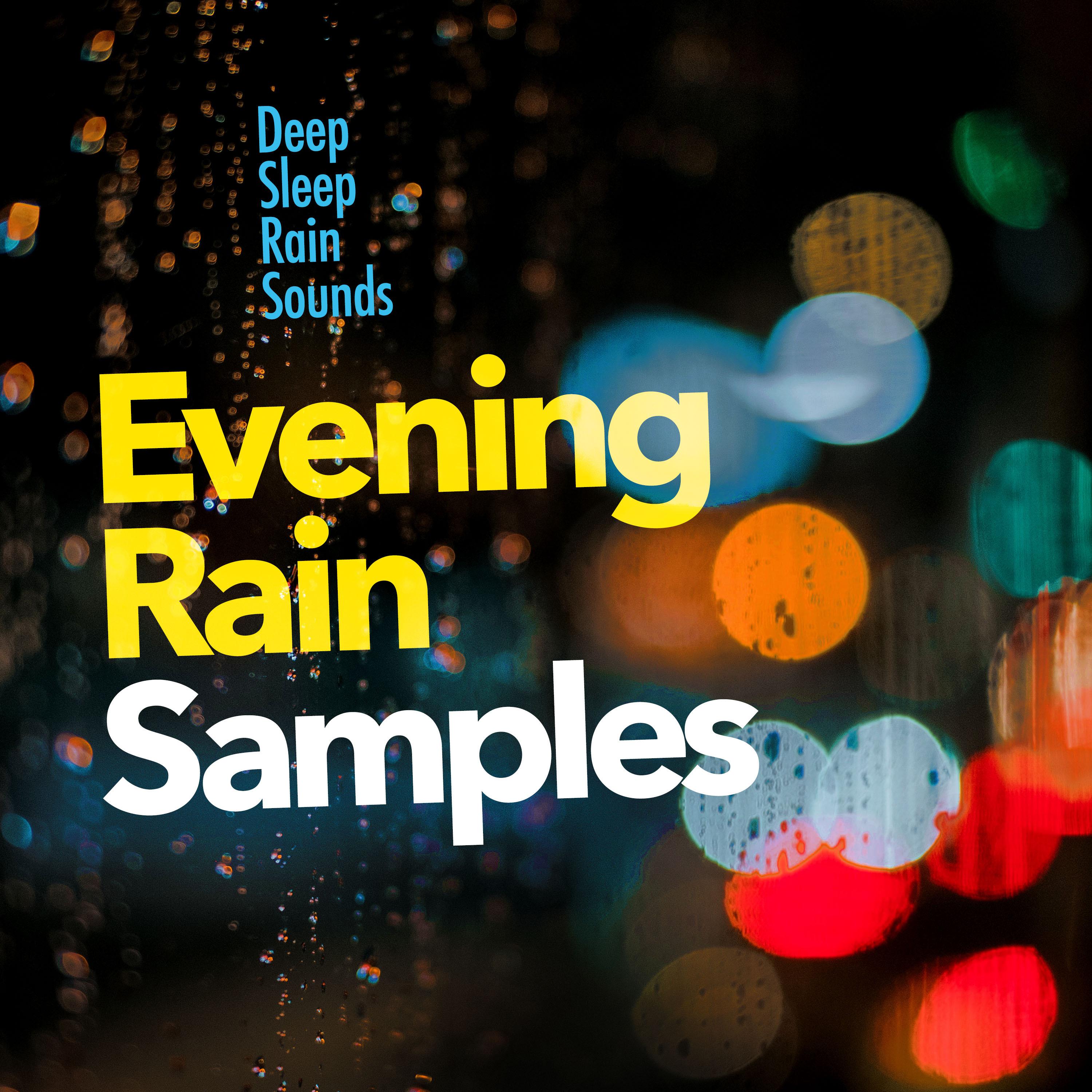 Evening Rain Samples