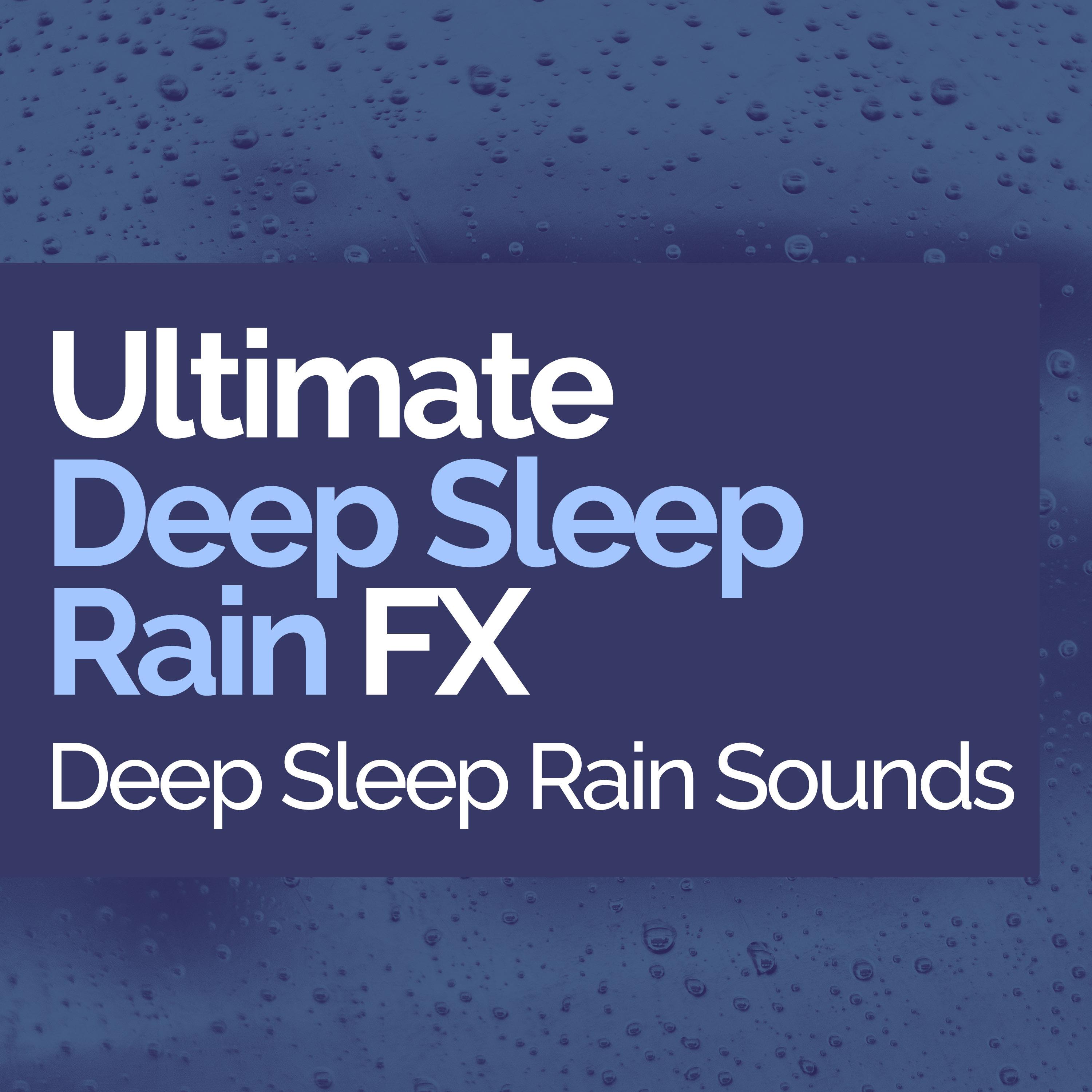 Ultimate Deep Sleep Rain FX