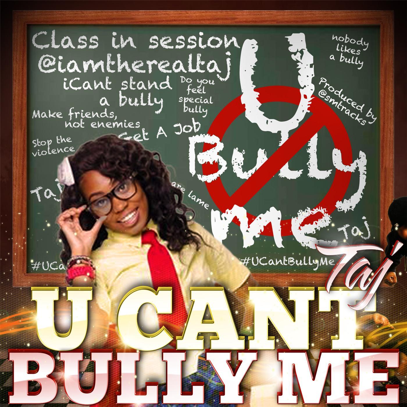 #Ucantbullyme