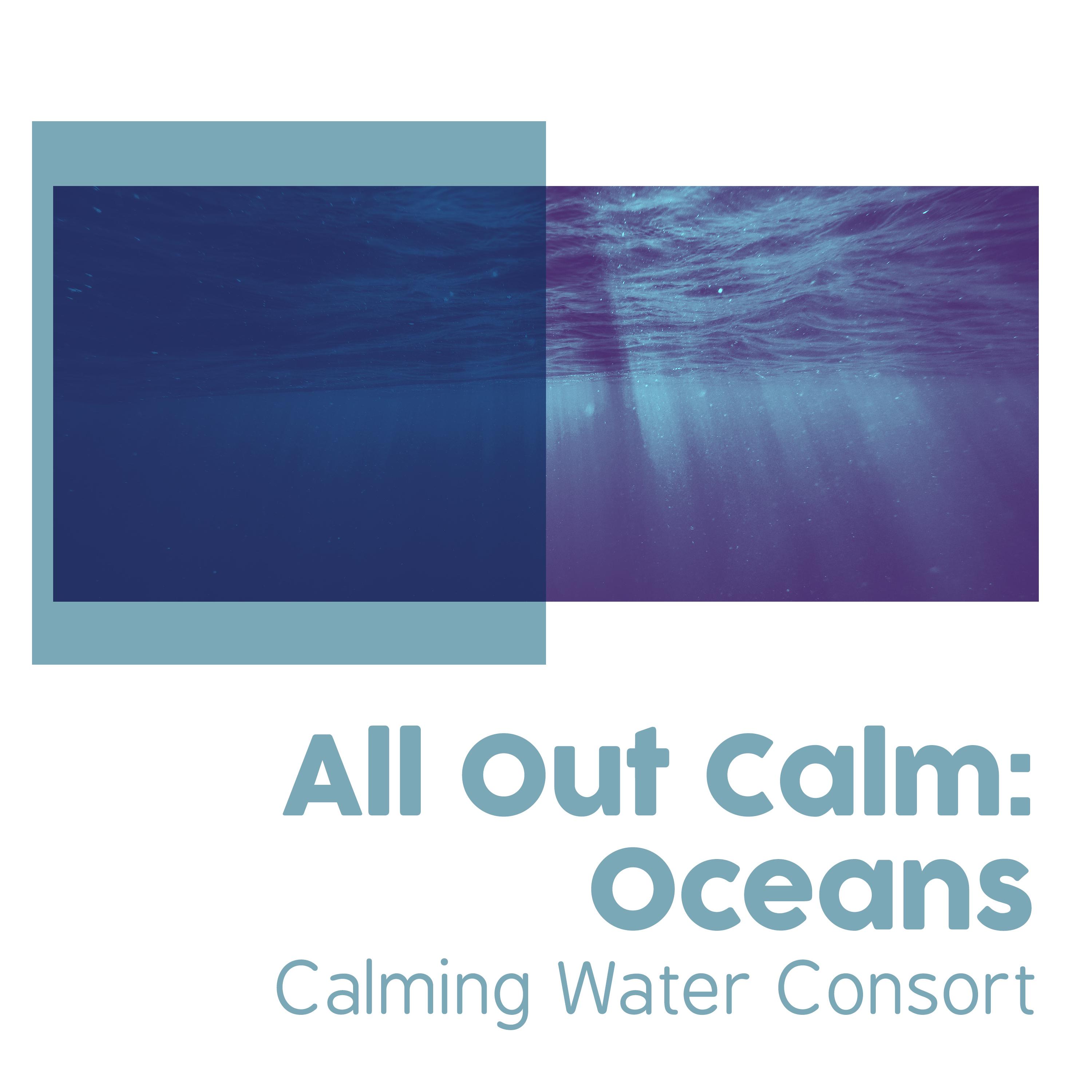 All Out Calm: Oceans