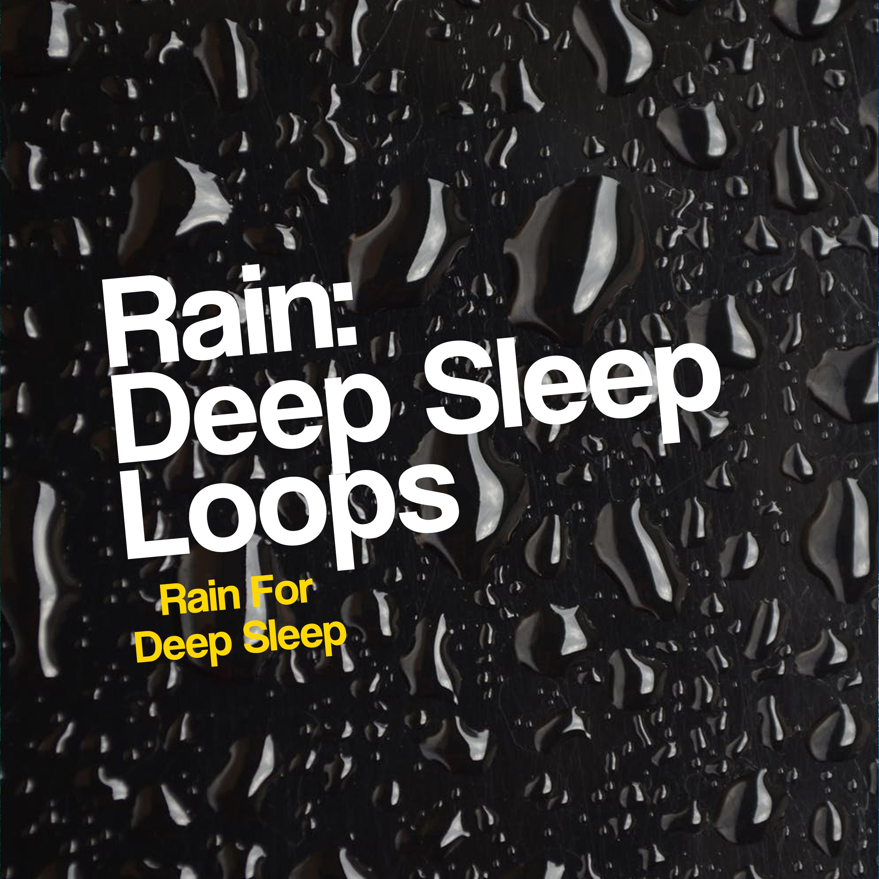 Rain: Deep Sleep Loops
